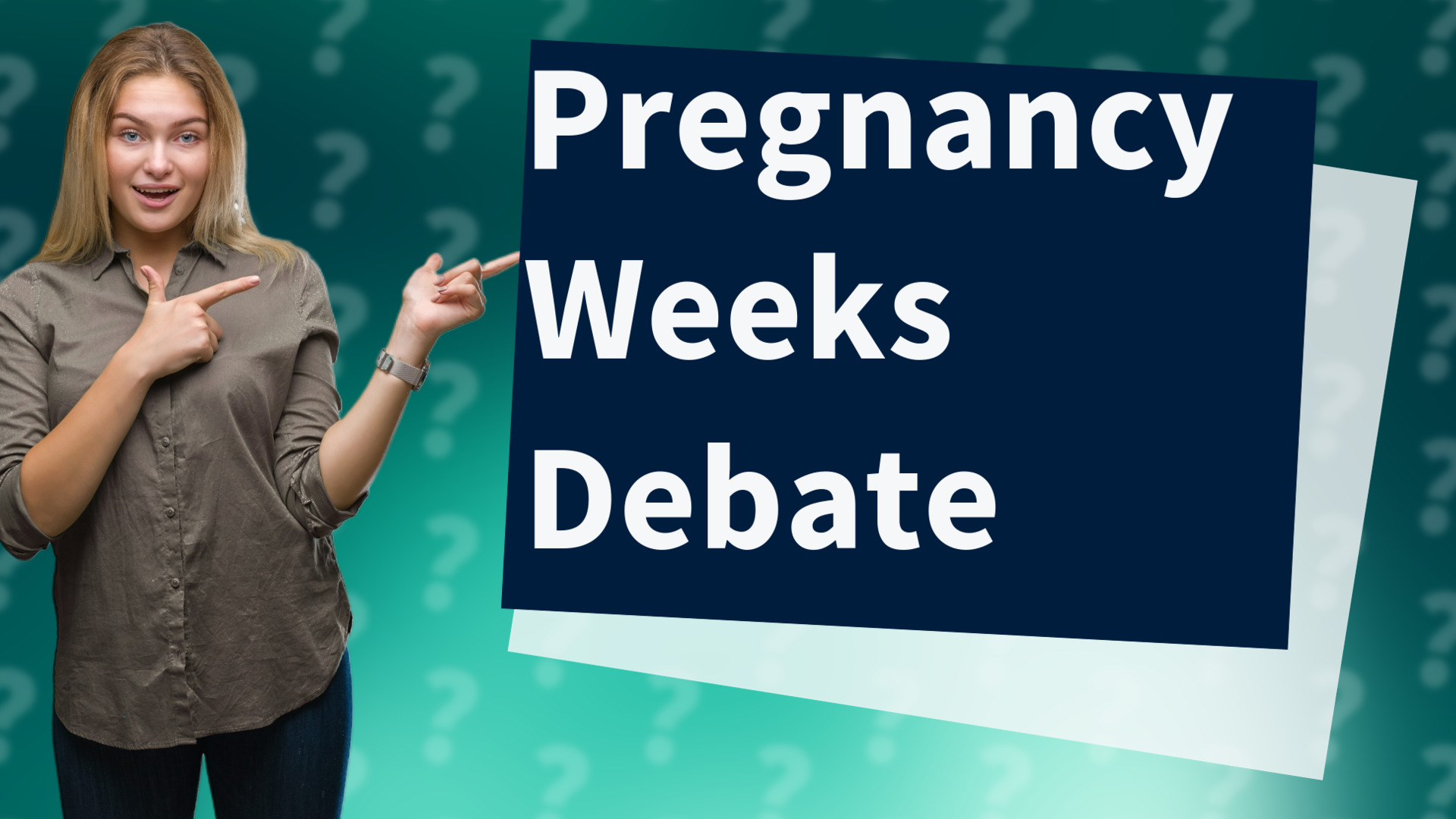 Pregnancy Weeks Debate
