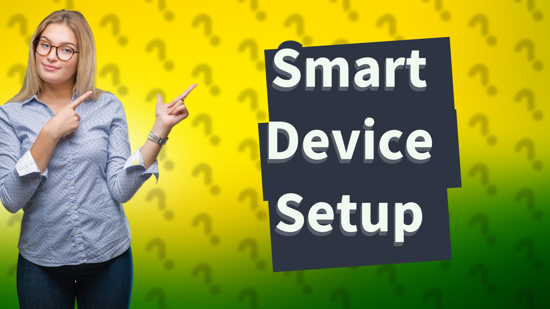 Smart Device Setup