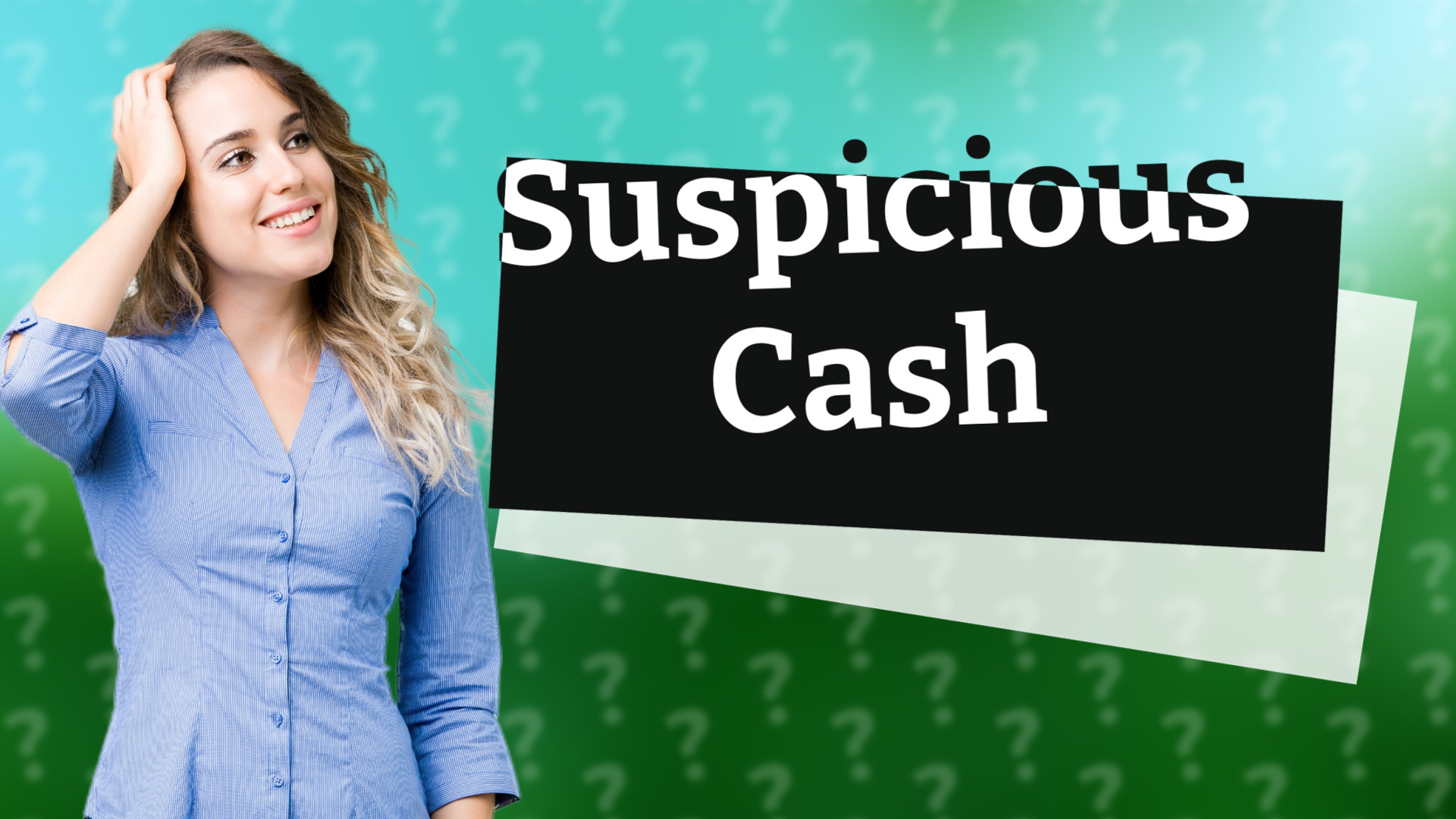 Suspicious Cash