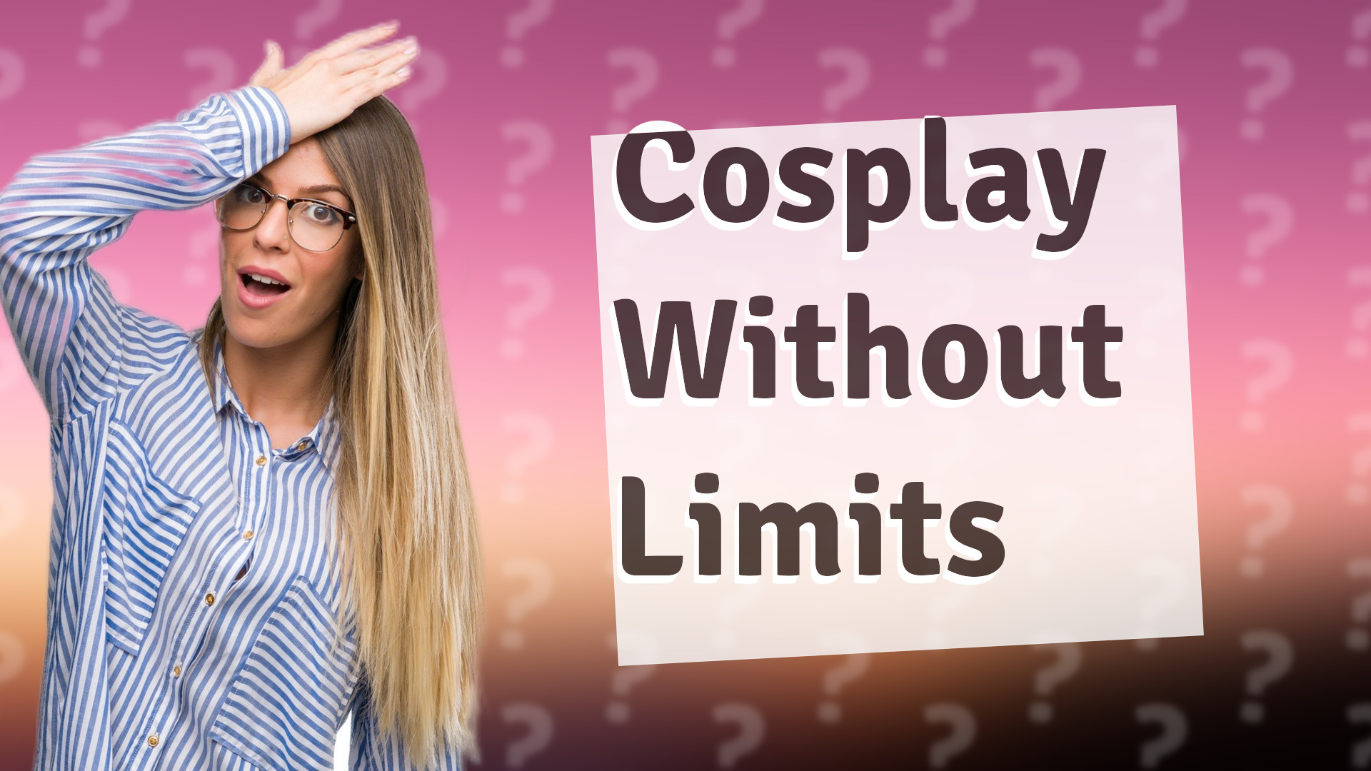 Cosplay Without Limits