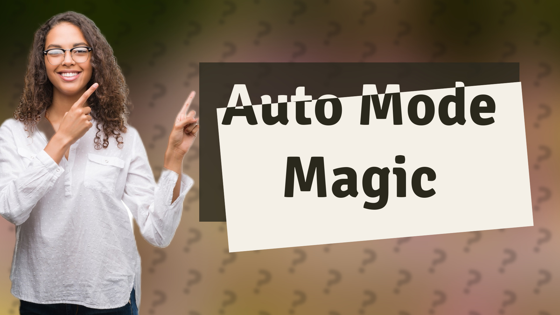 Auto Mode Magic