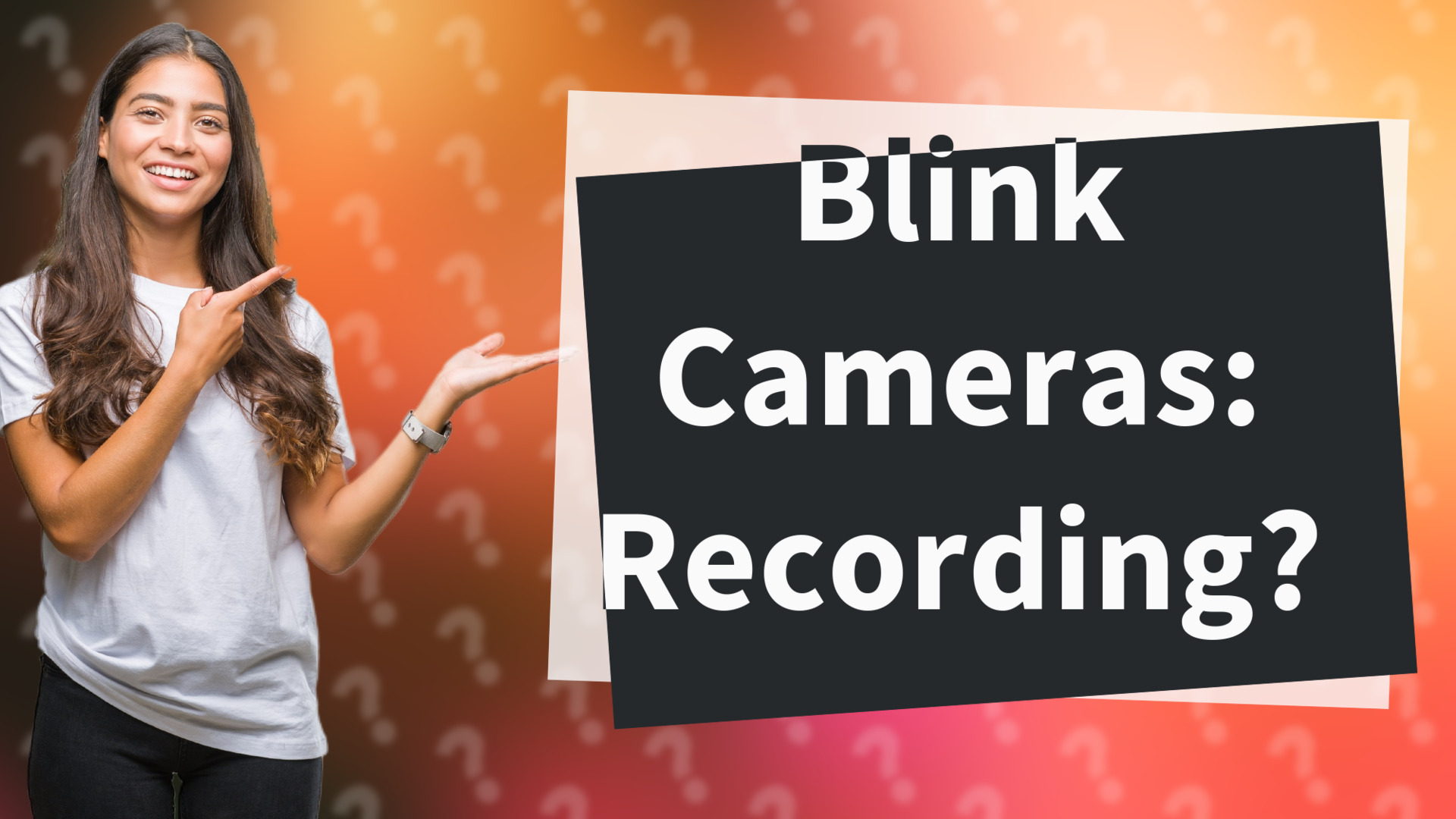 Blink Cameras: Recording?