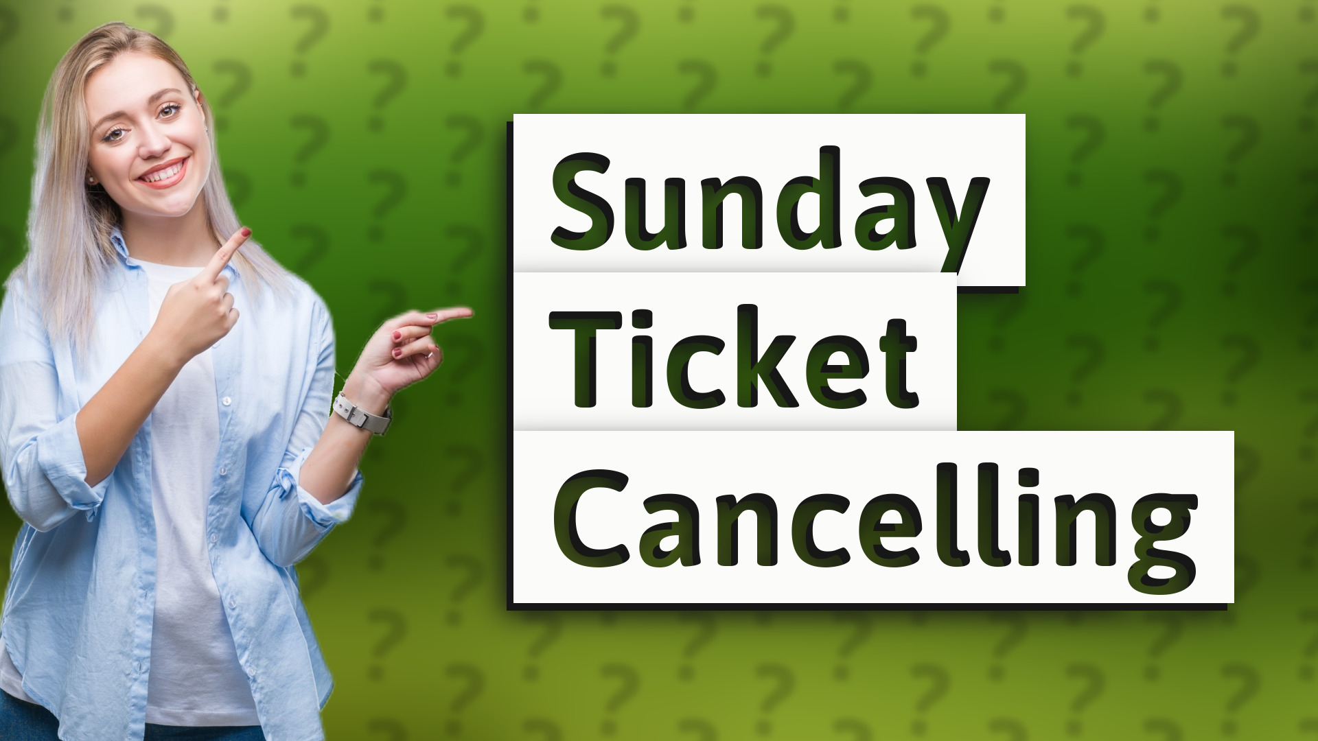 Sunday Ticket Cancelling
