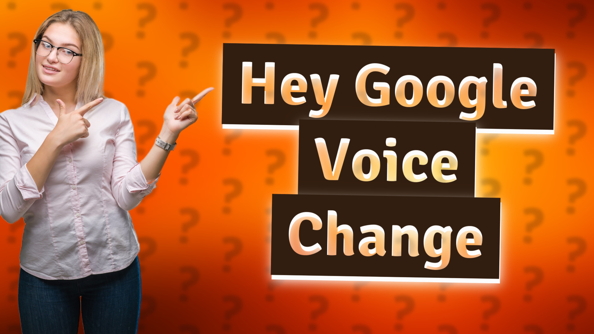 Hey Google Voice Change
