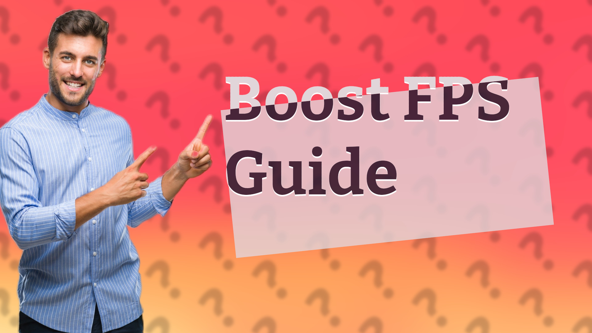 Boost FPS Guide