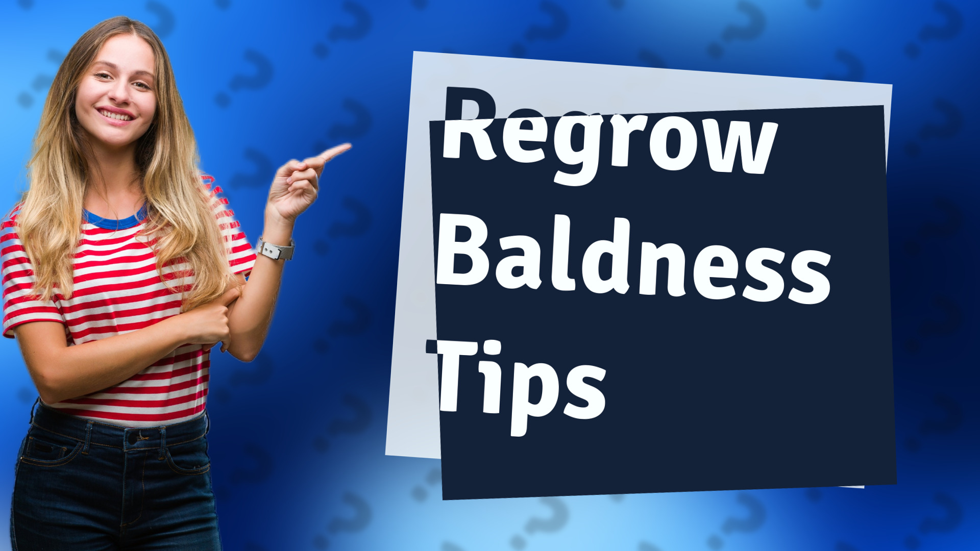 Regrow Baldness Tips