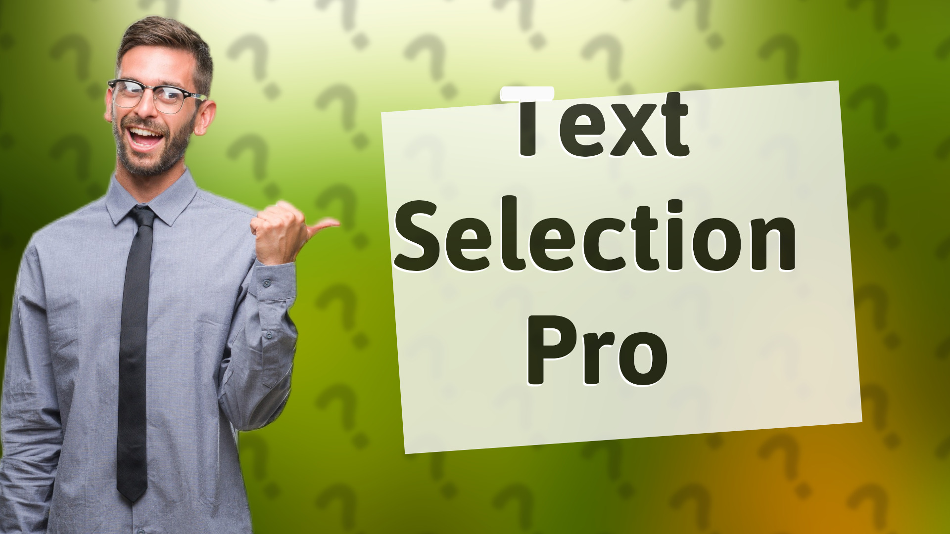 Text Selection Pro