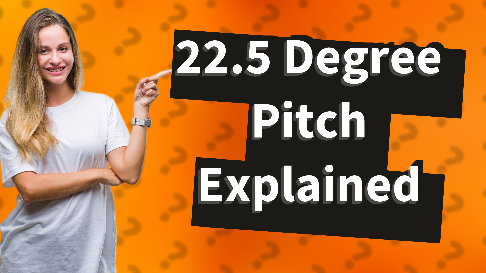 22.5 Degree Pitch Explained