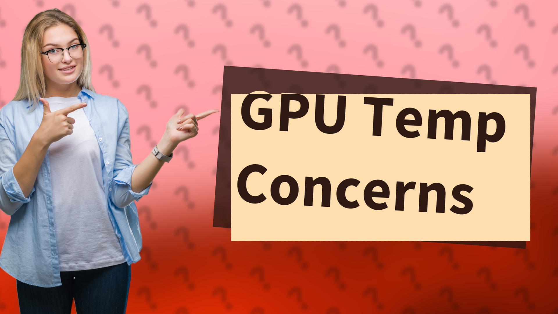 GPU Temp Concerns