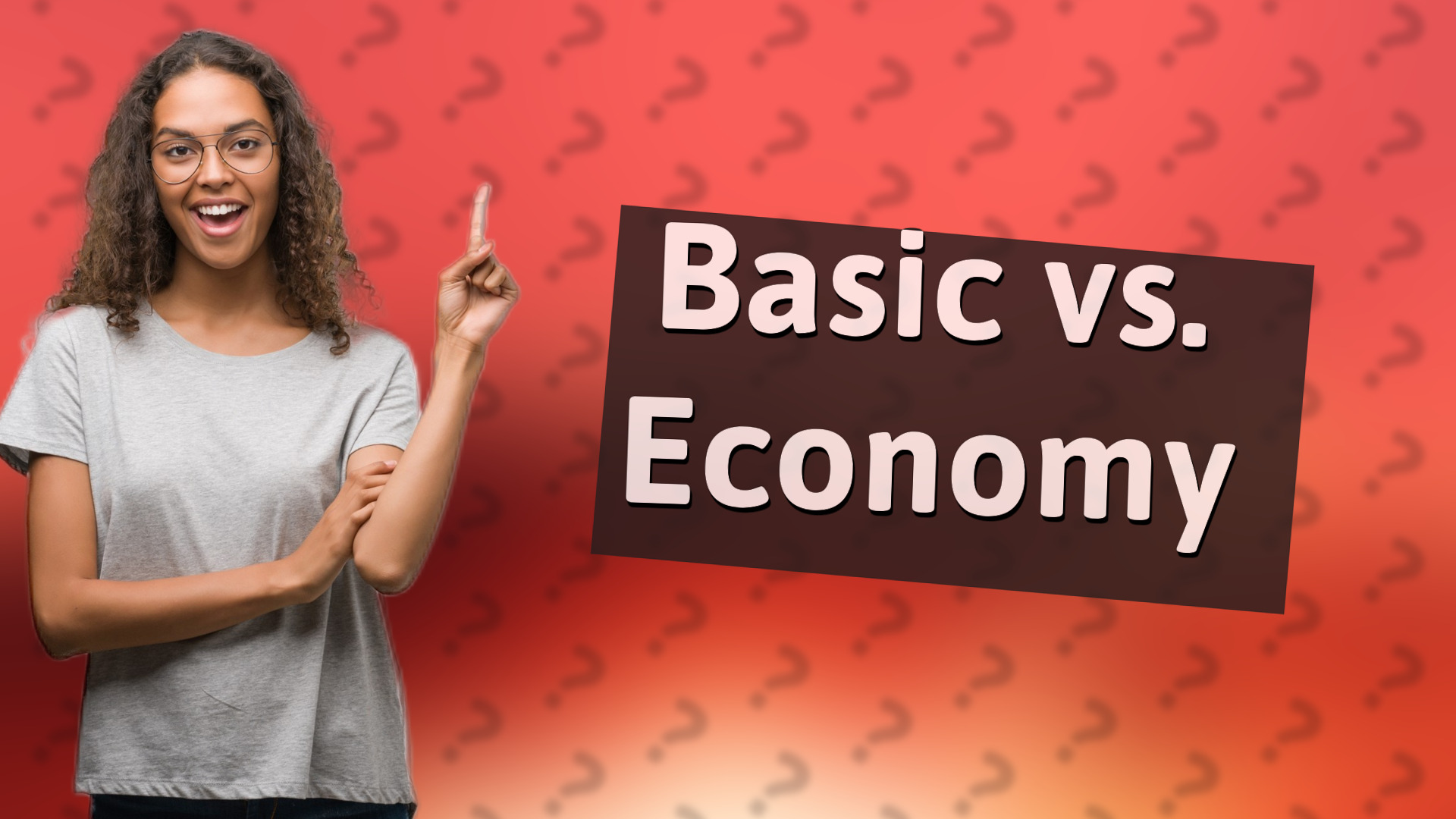 Basic vs. Economy