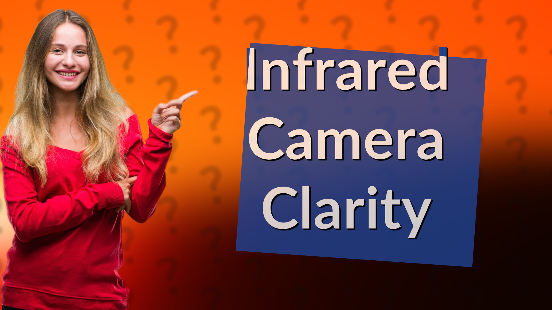 Infrared Camera Clarity