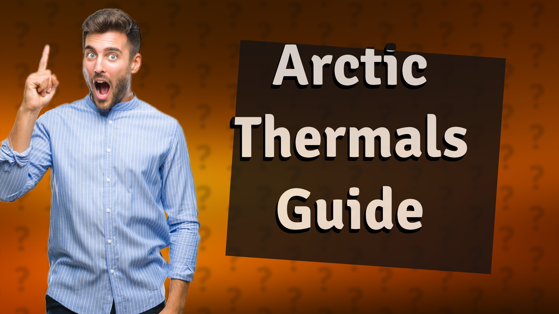 Arctic Thermals Guide