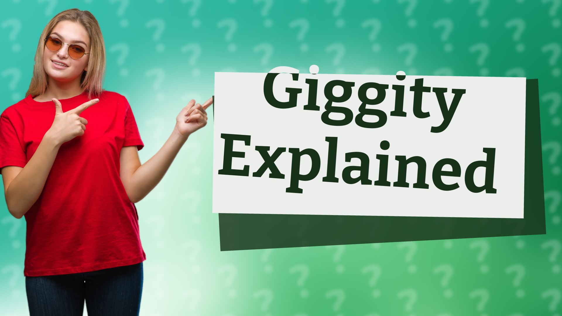 Giggity Explained