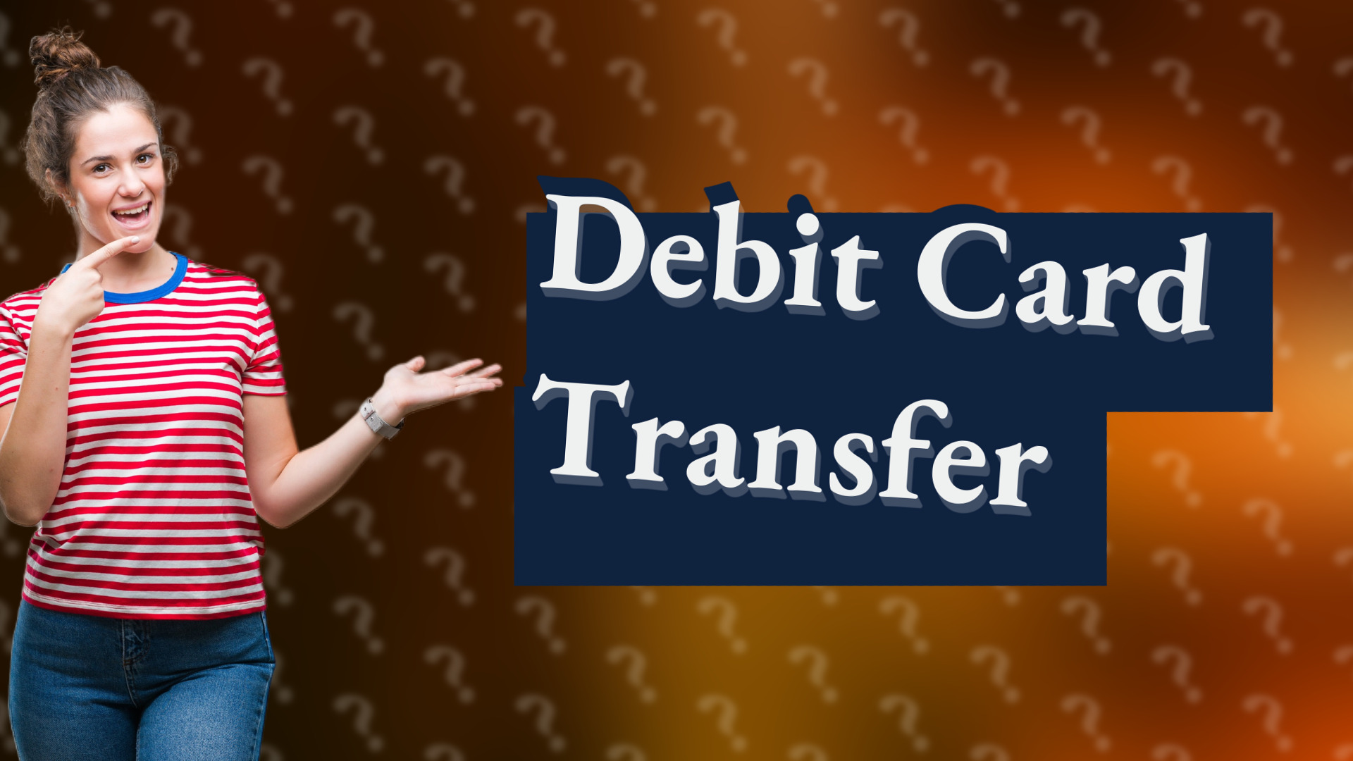 Debit Card Transfer