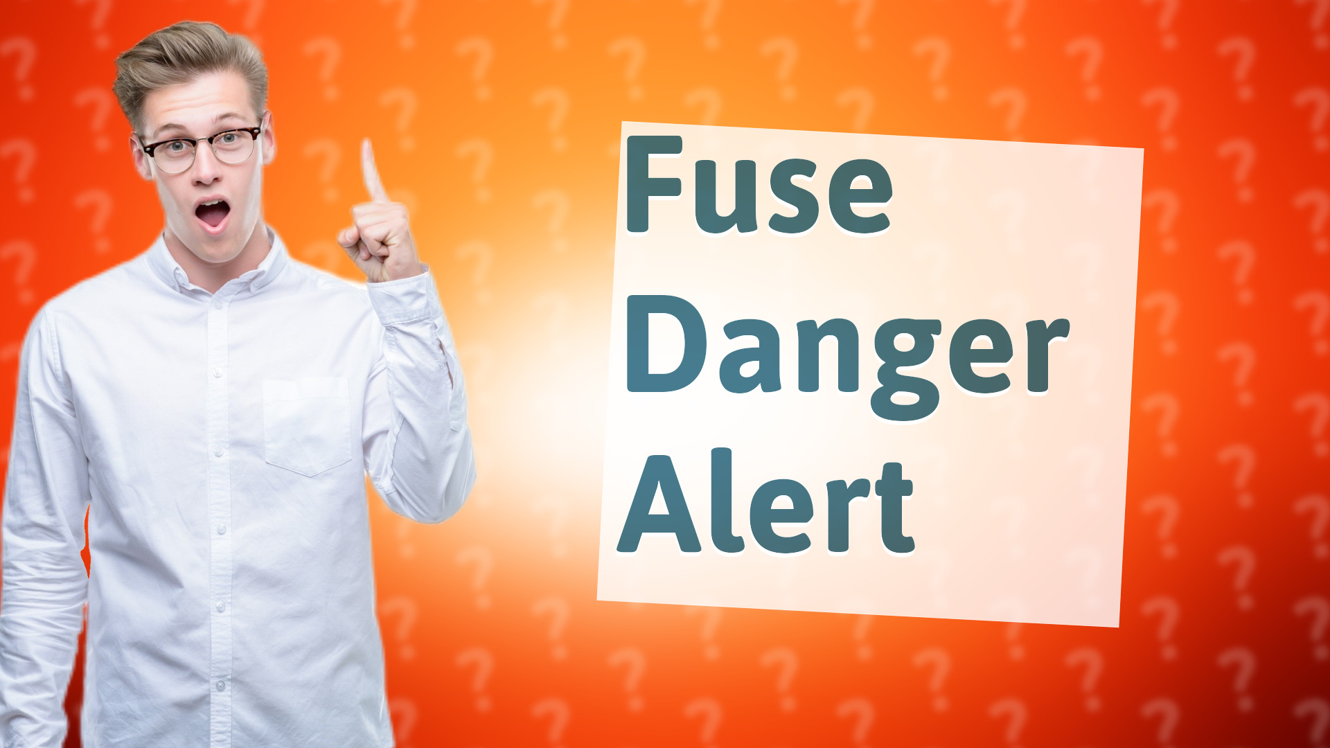 Fuse Danger Alert
