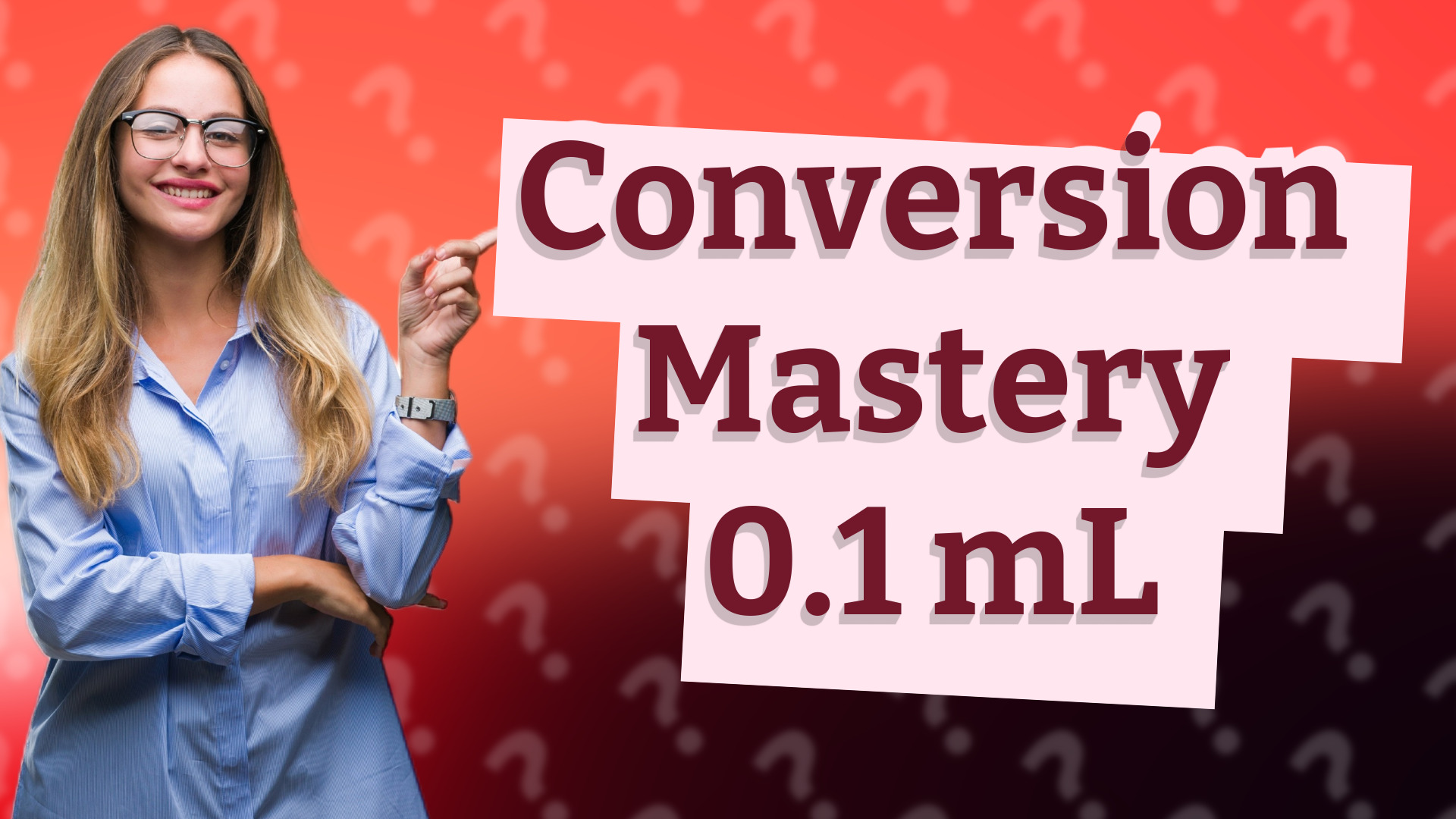 Conversion Mastery 0.1 mL