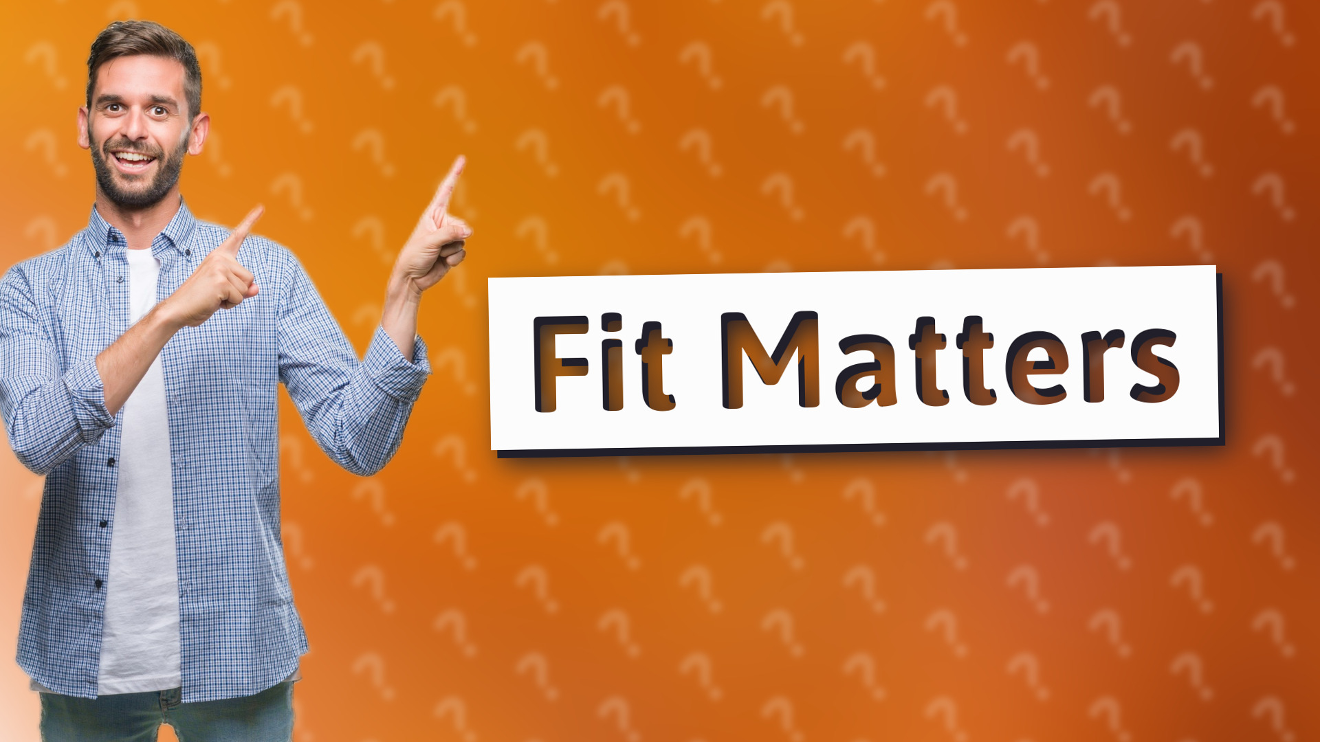 Fit Matters