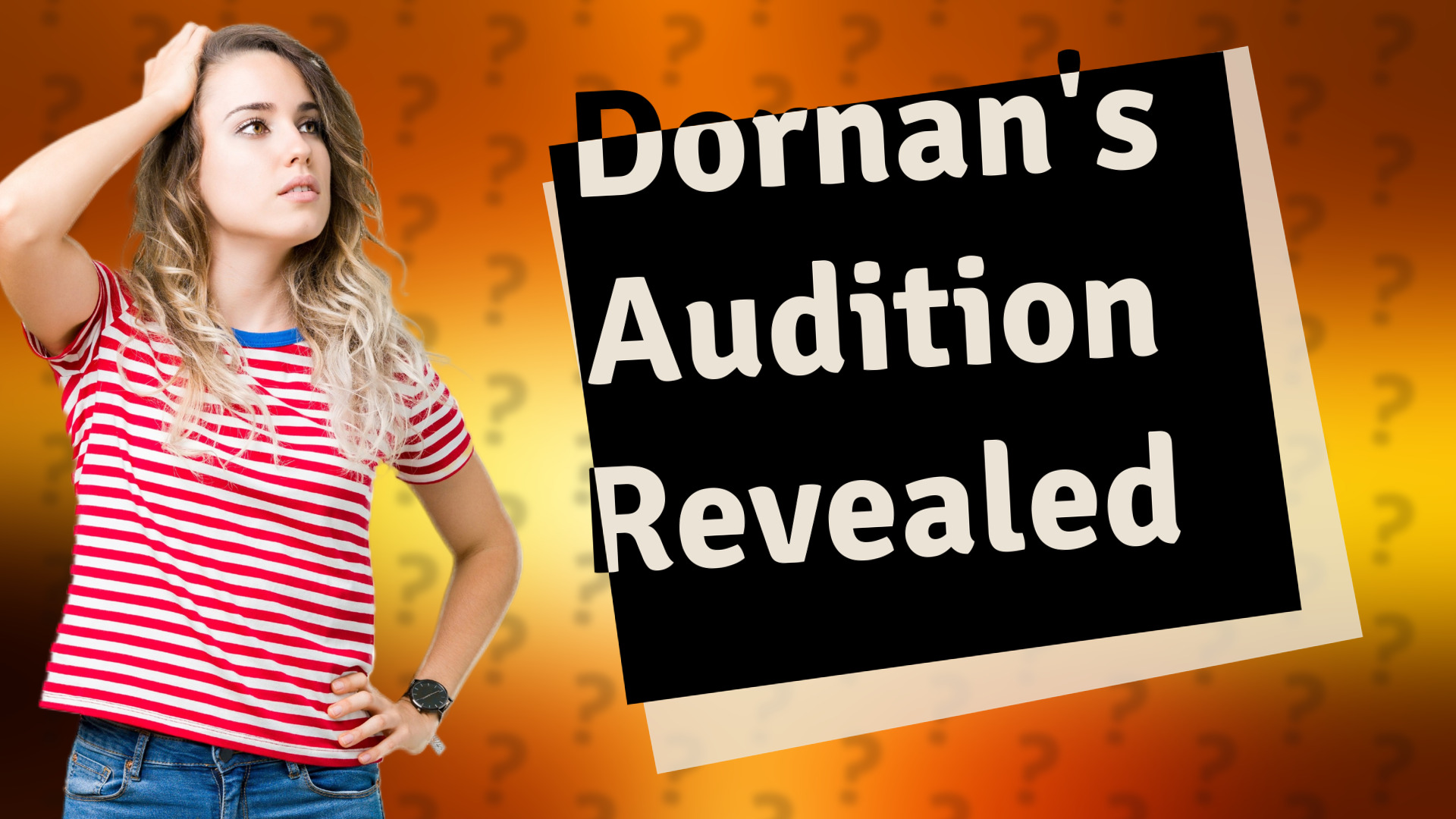 Dornan's Audition Revealed