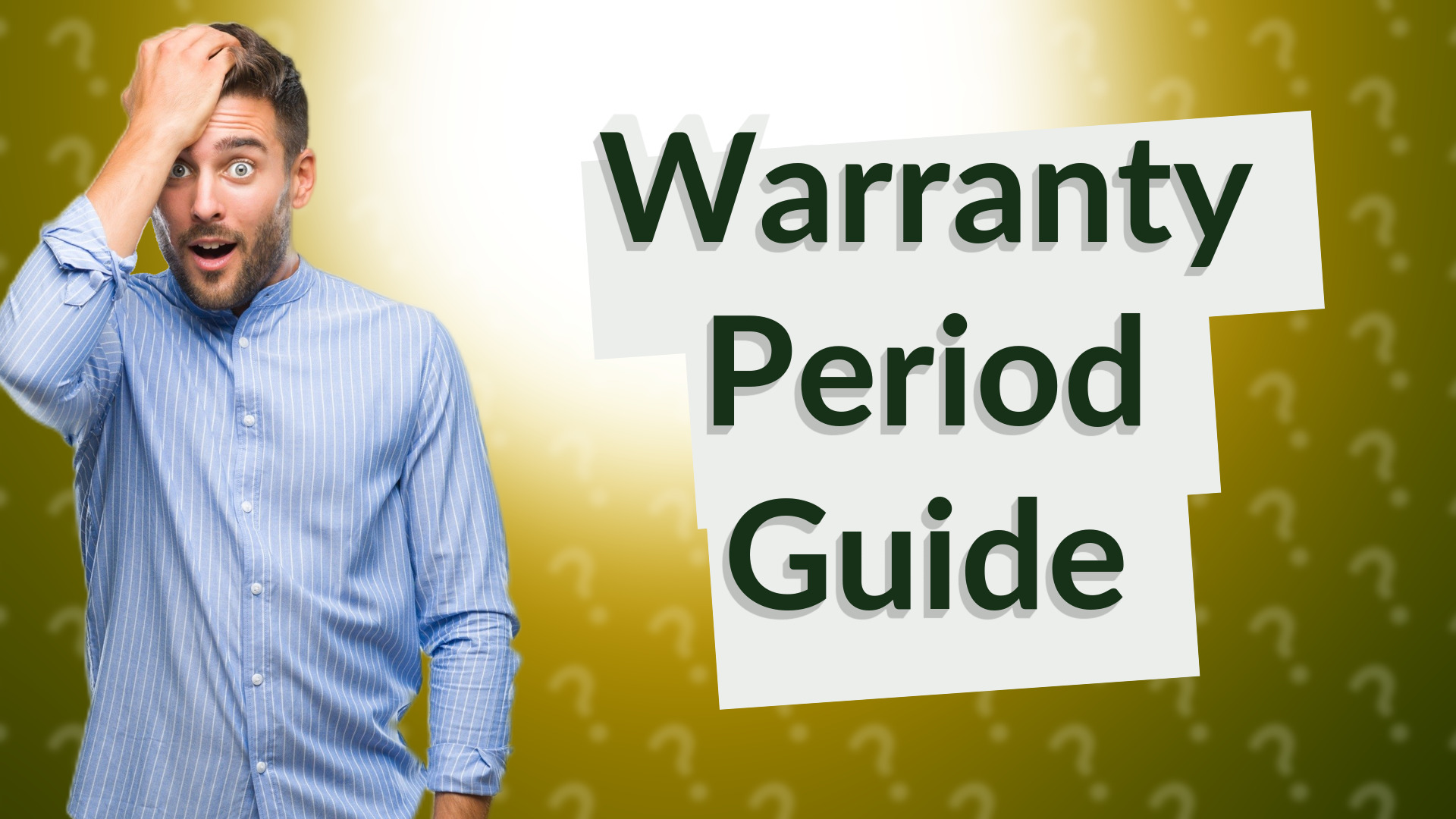 Warranty Period Guide