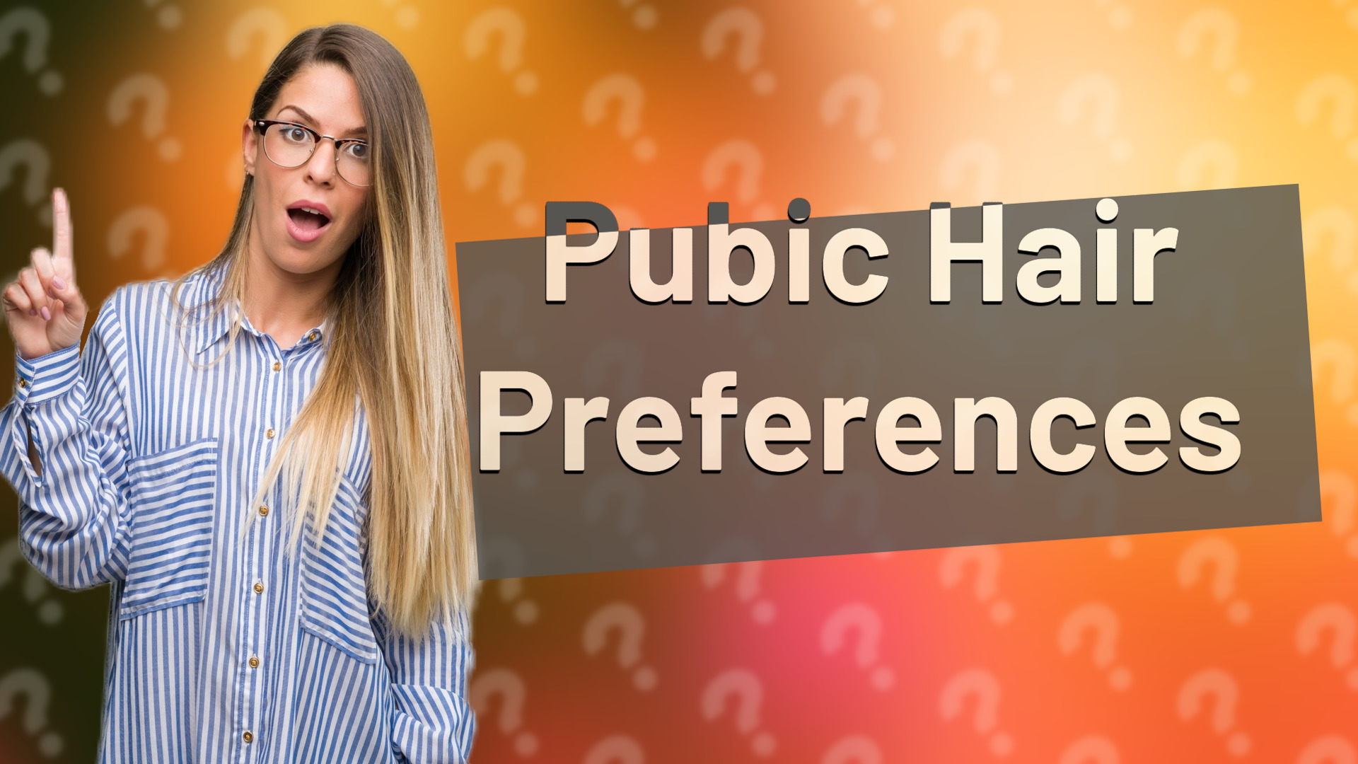 Pubic Hair Preferences