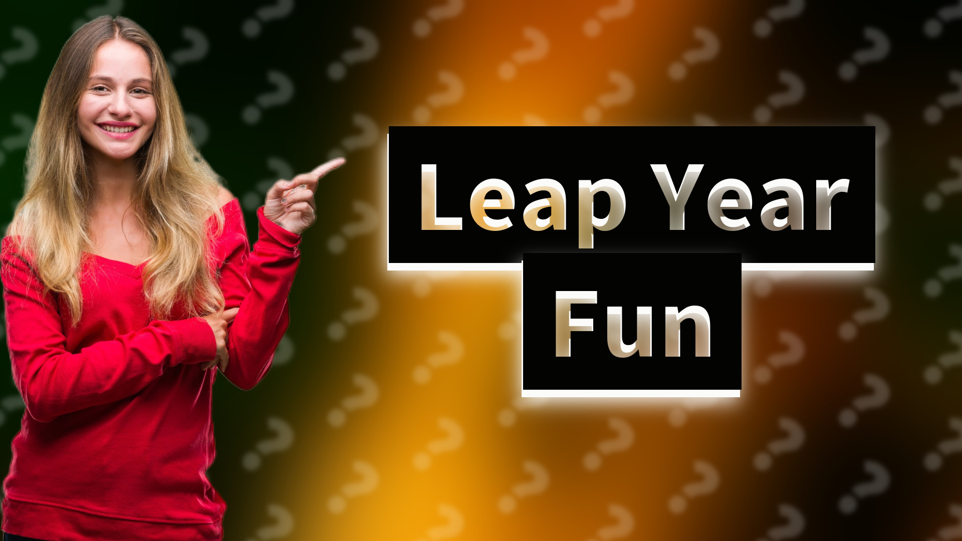 Leap Year Fun