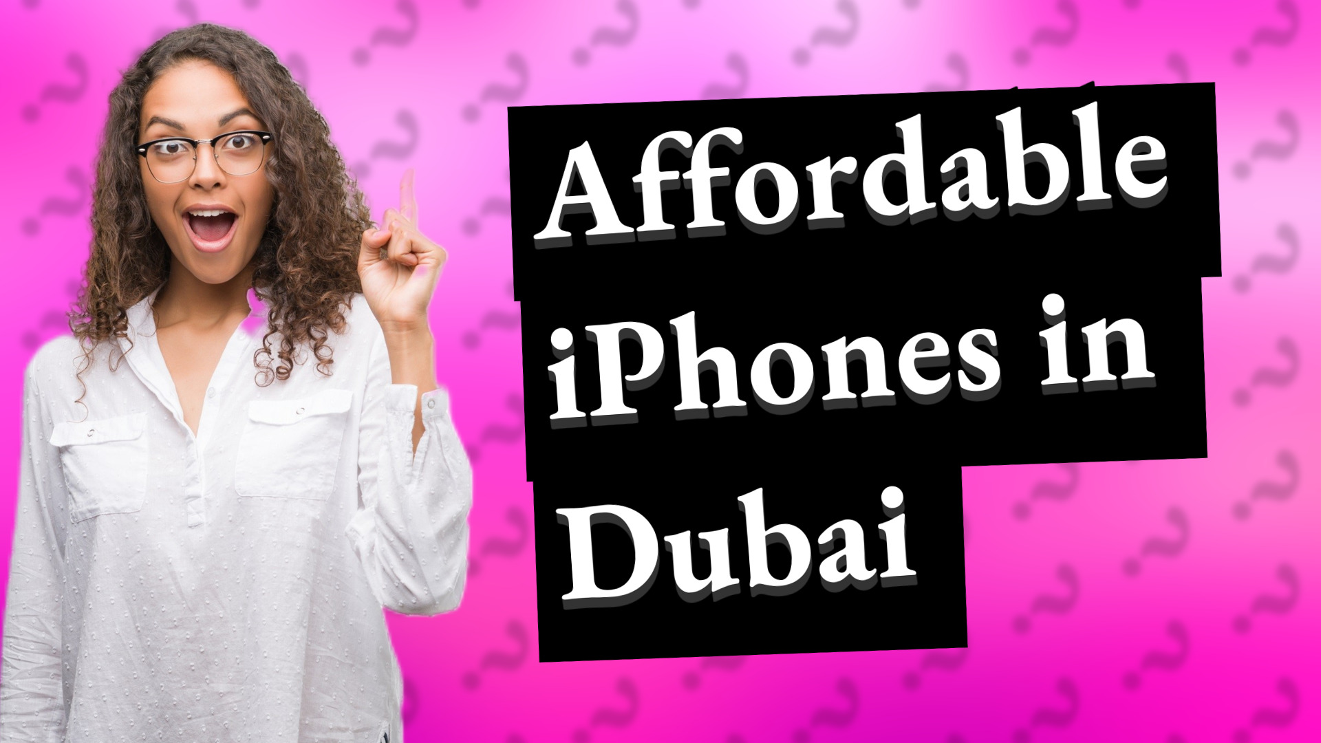 Affordable iPhones in Dubai