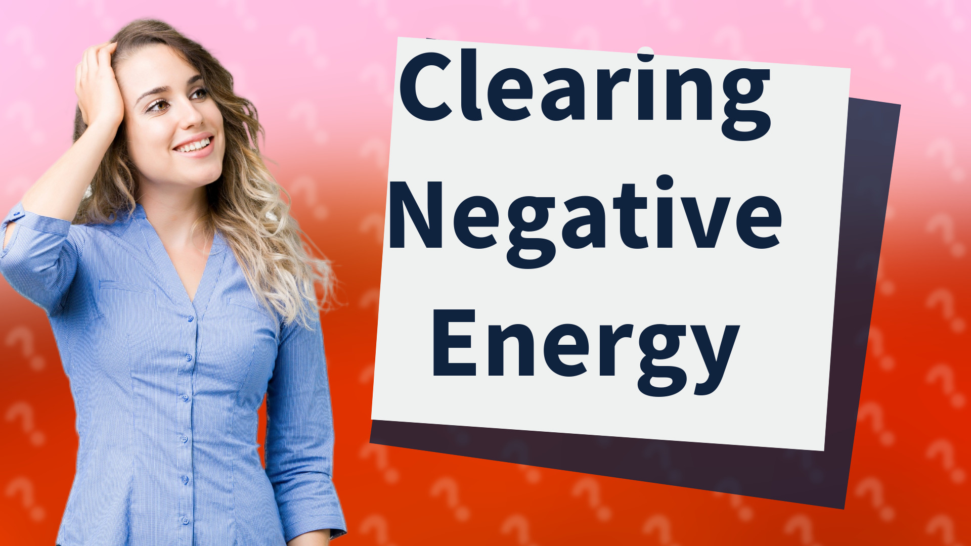 Clearing Negative Energy