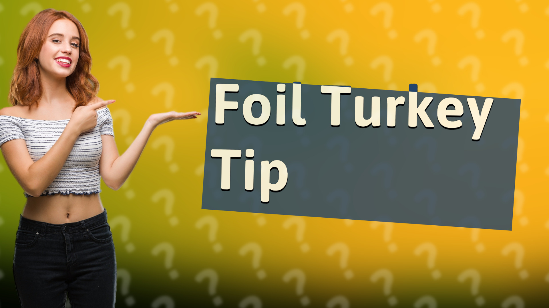Foil Turkey Tip