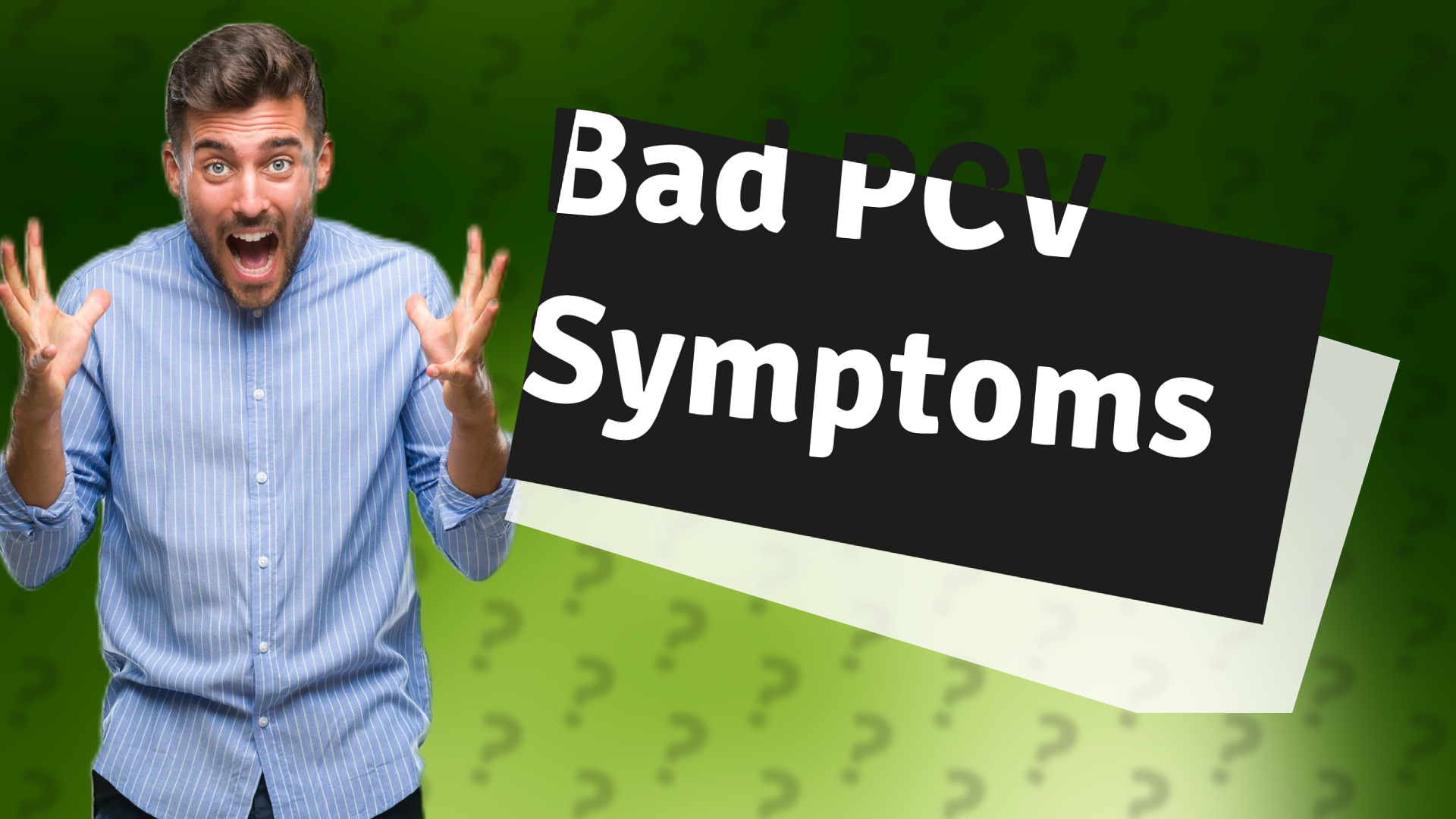 Bad PCV Symptoms