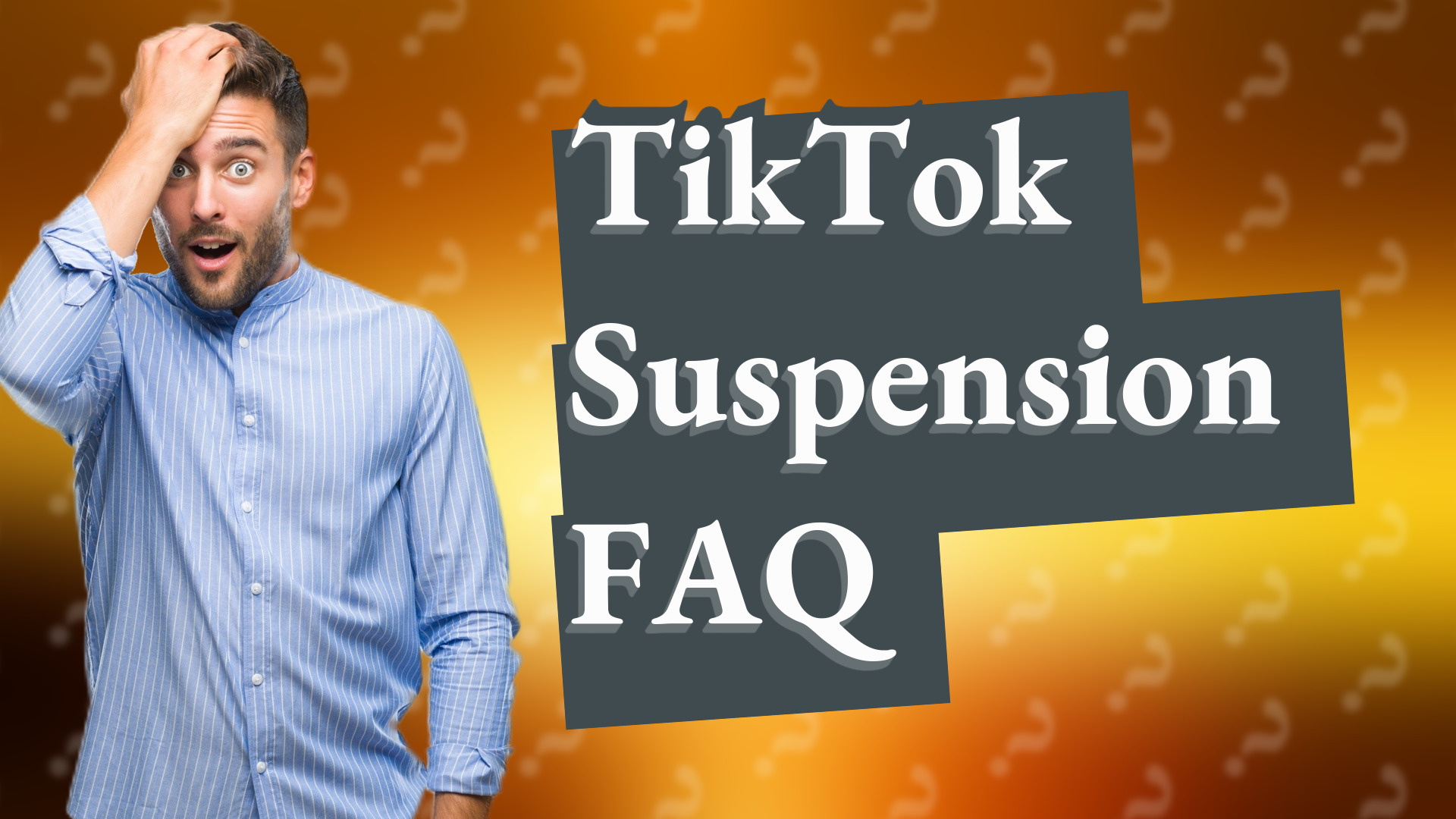 TikTok Suspension FAQ