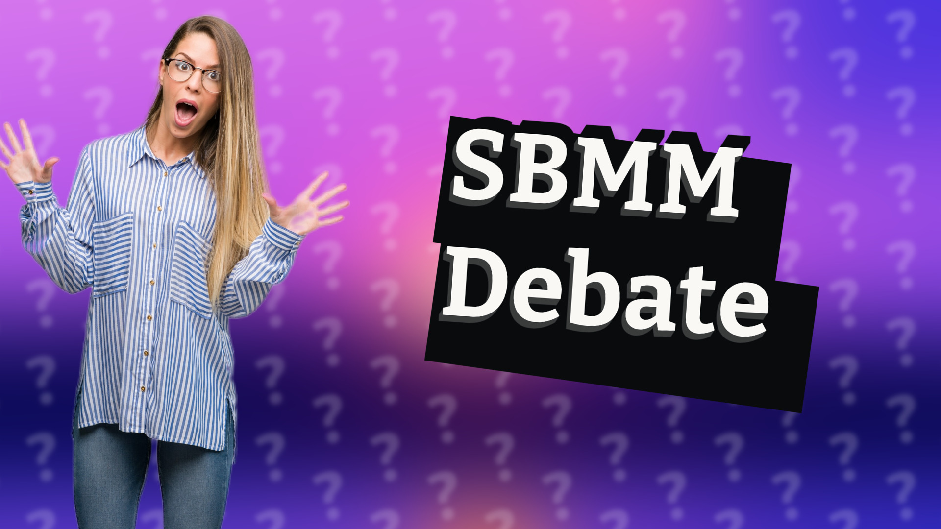 SBMM Debate