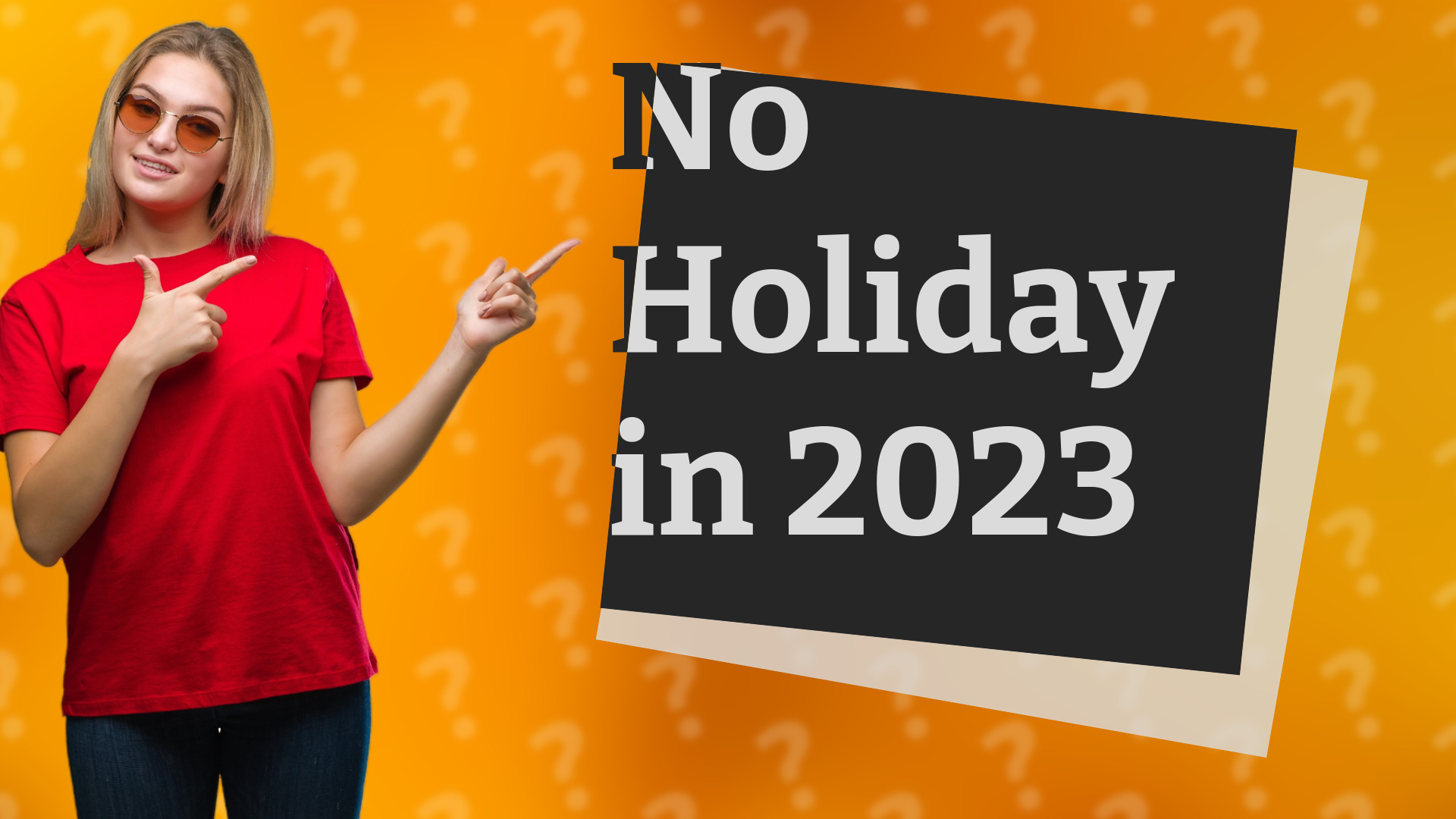 No Holiday in 2023