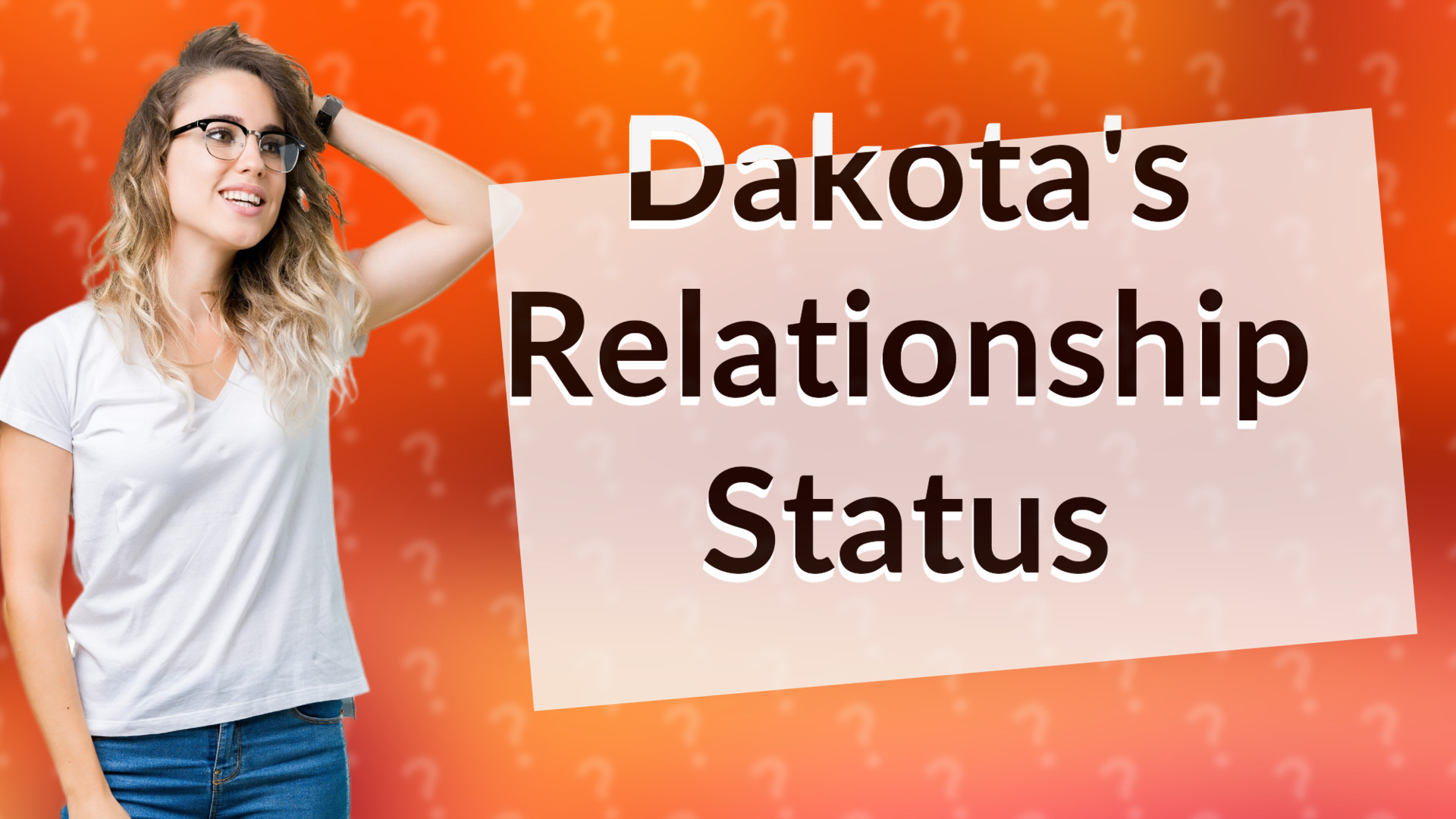 Dakota's Relationship Status