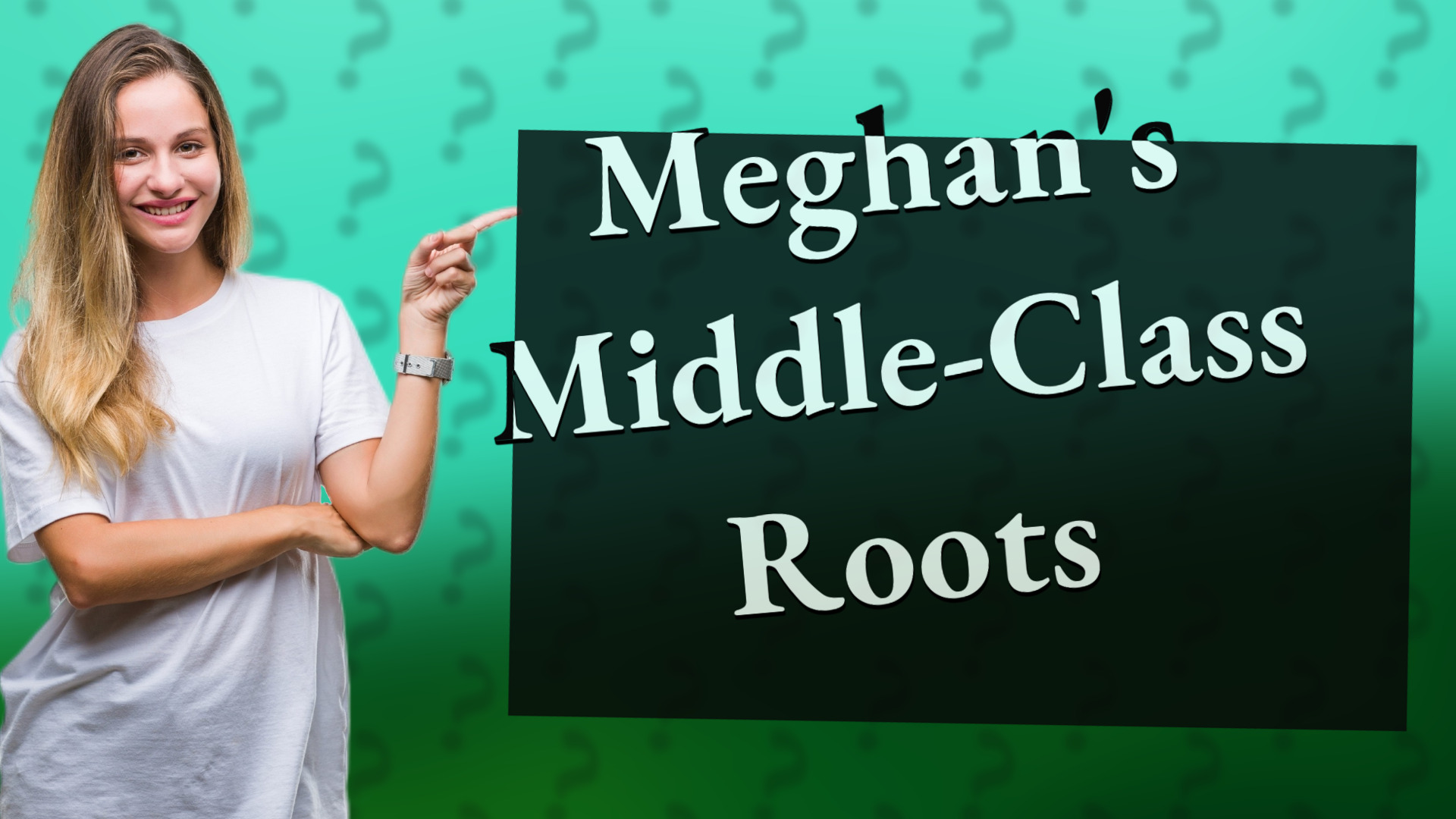 Meghan's Middle-Class Roots
