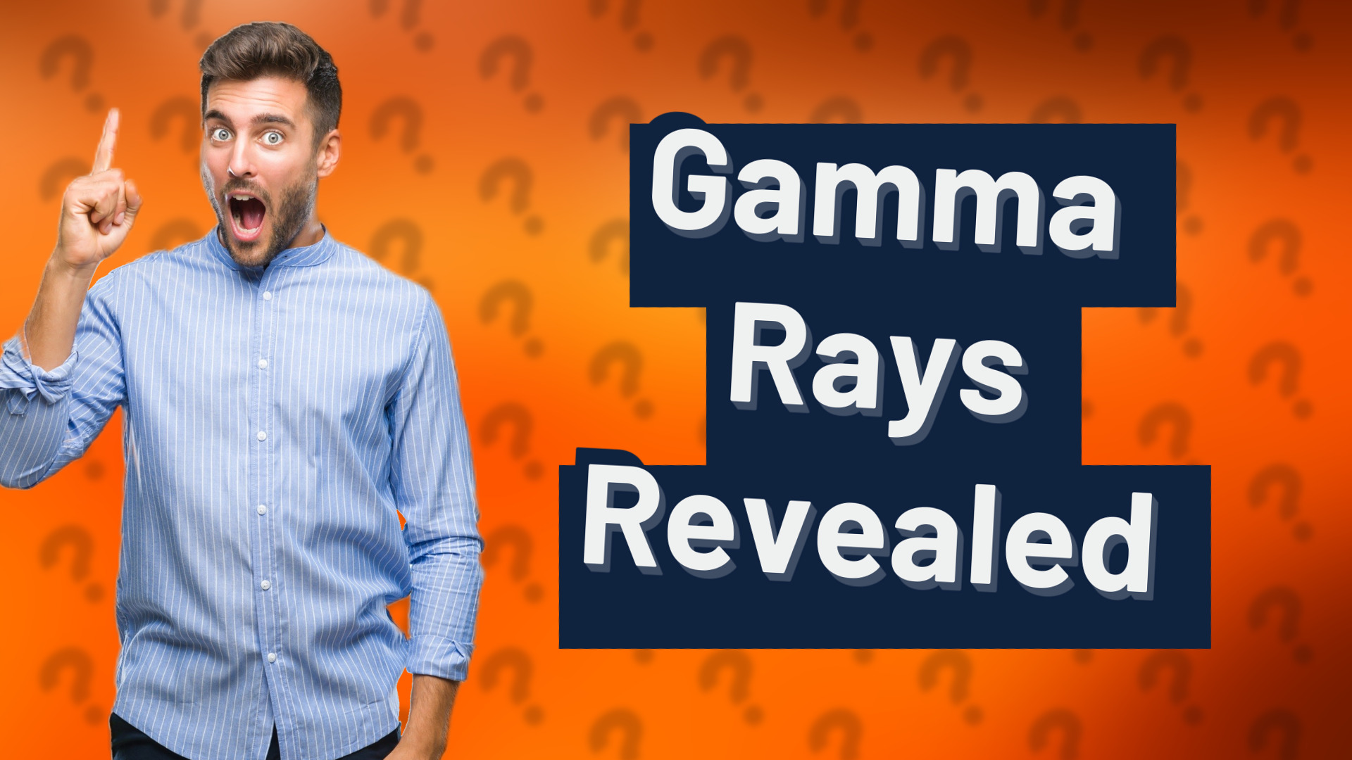 Gamma Rays Revealed