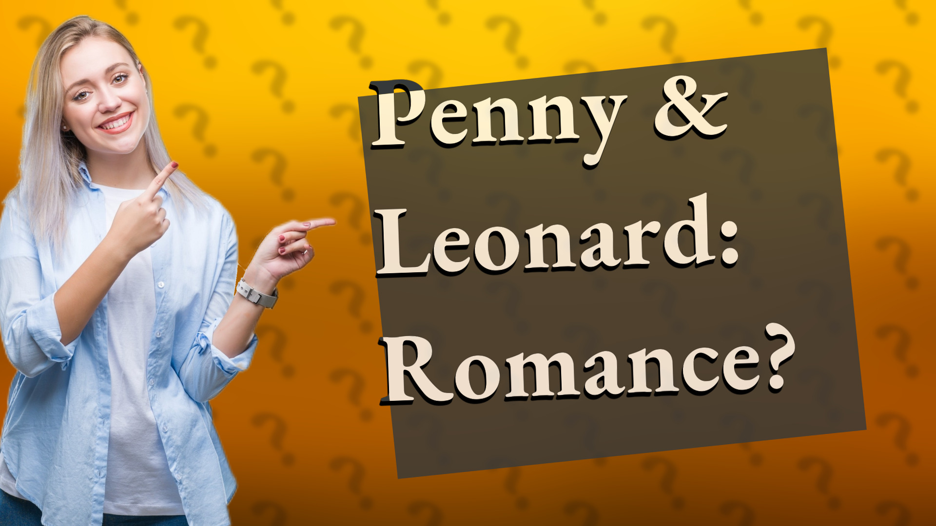 Penny & Leonard: Romance?