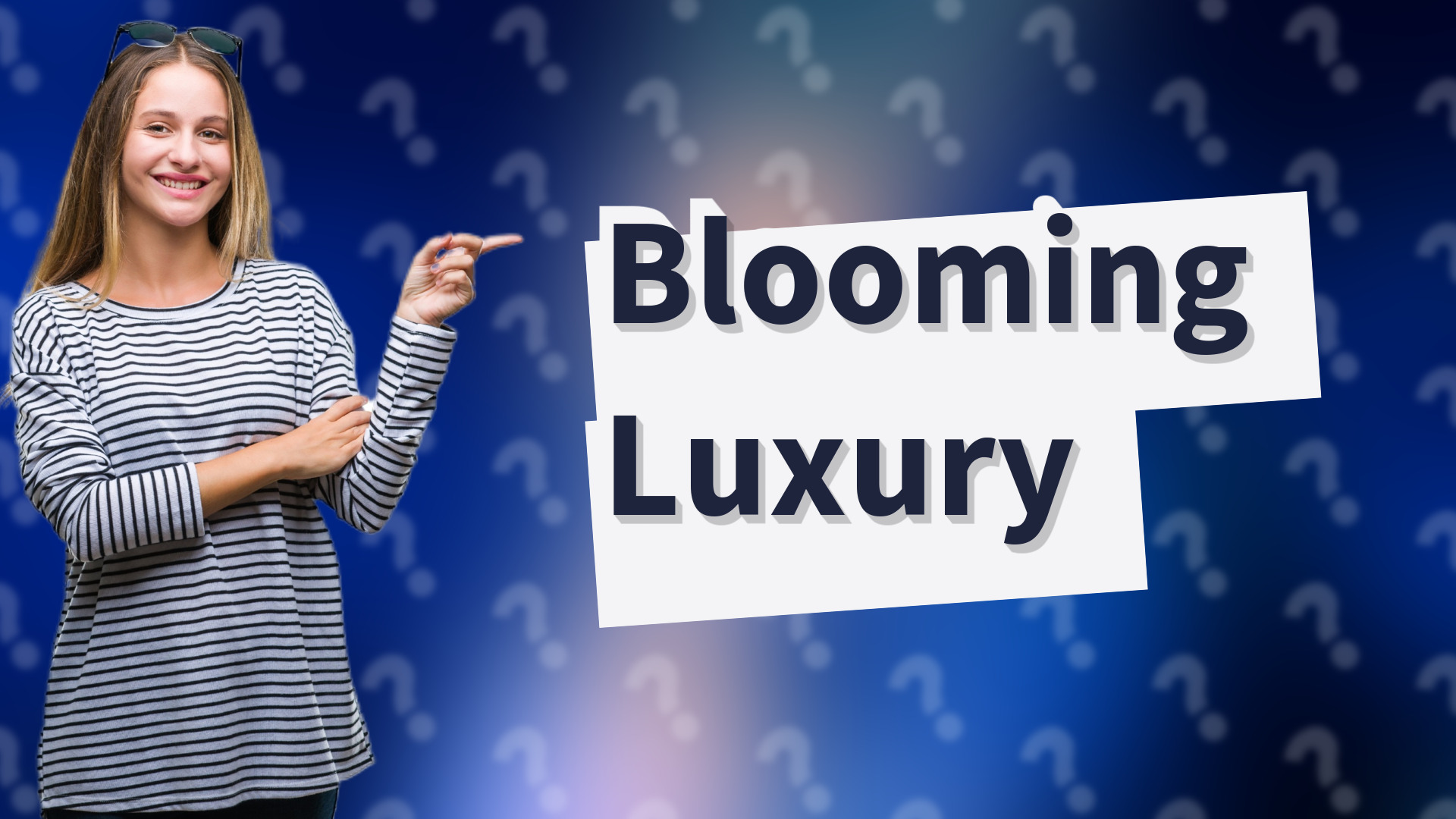 Blooming Luxury