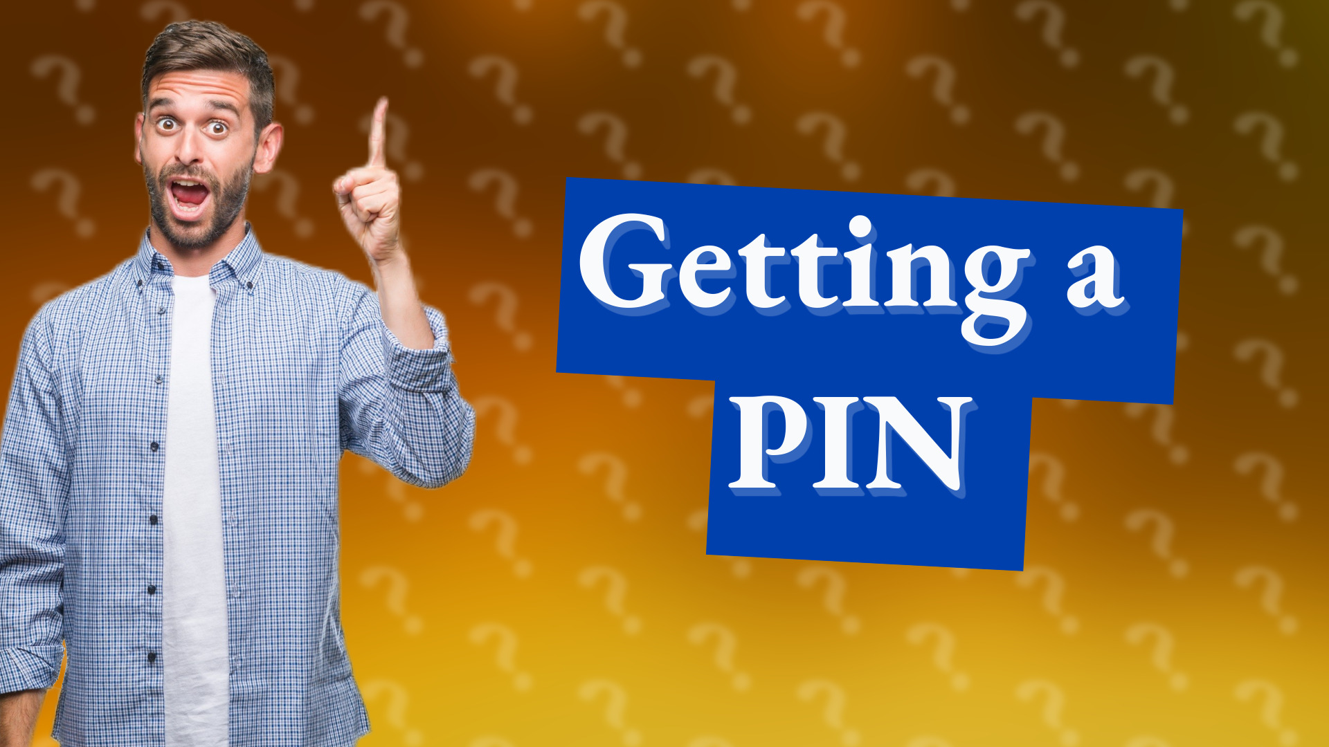 Getting a PIN