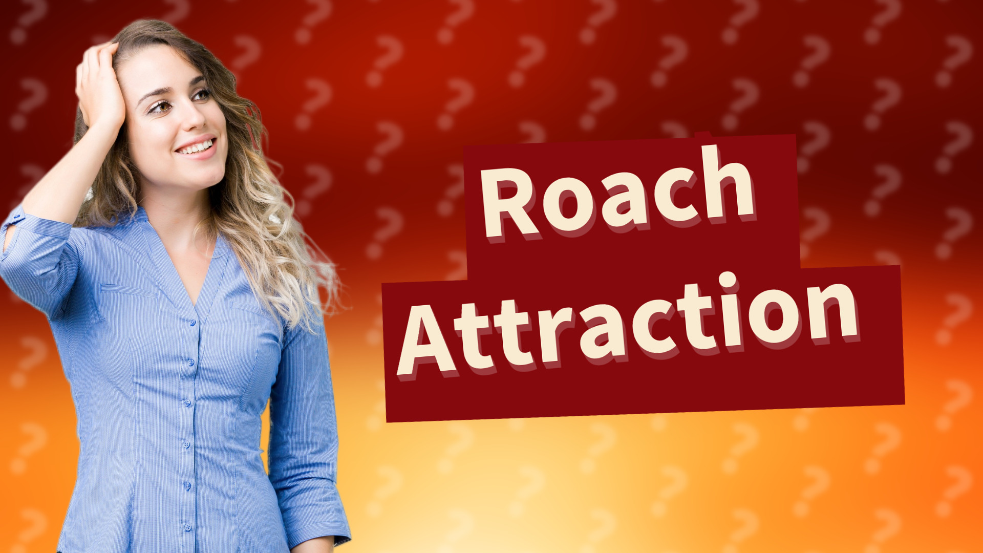 Roach Attraction