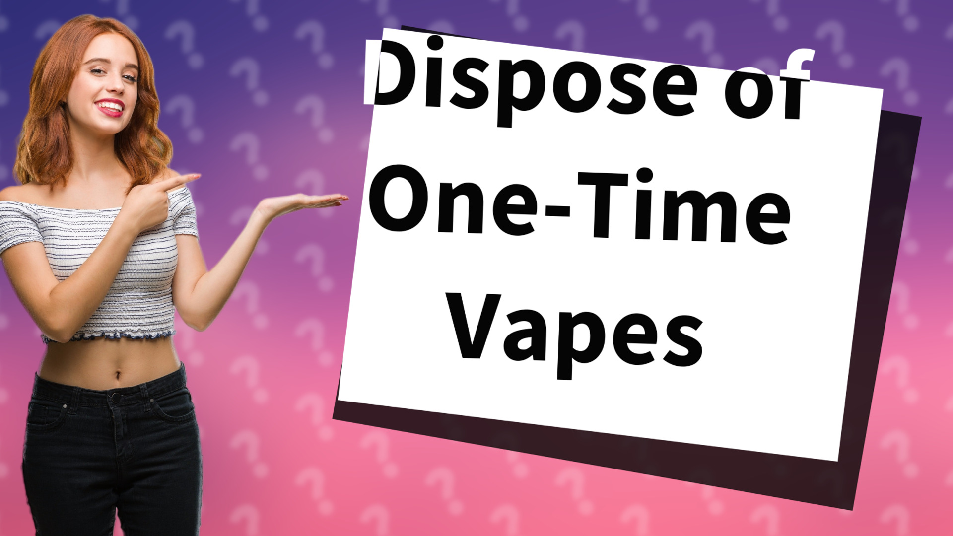 Dispose of One-Time Vapes
