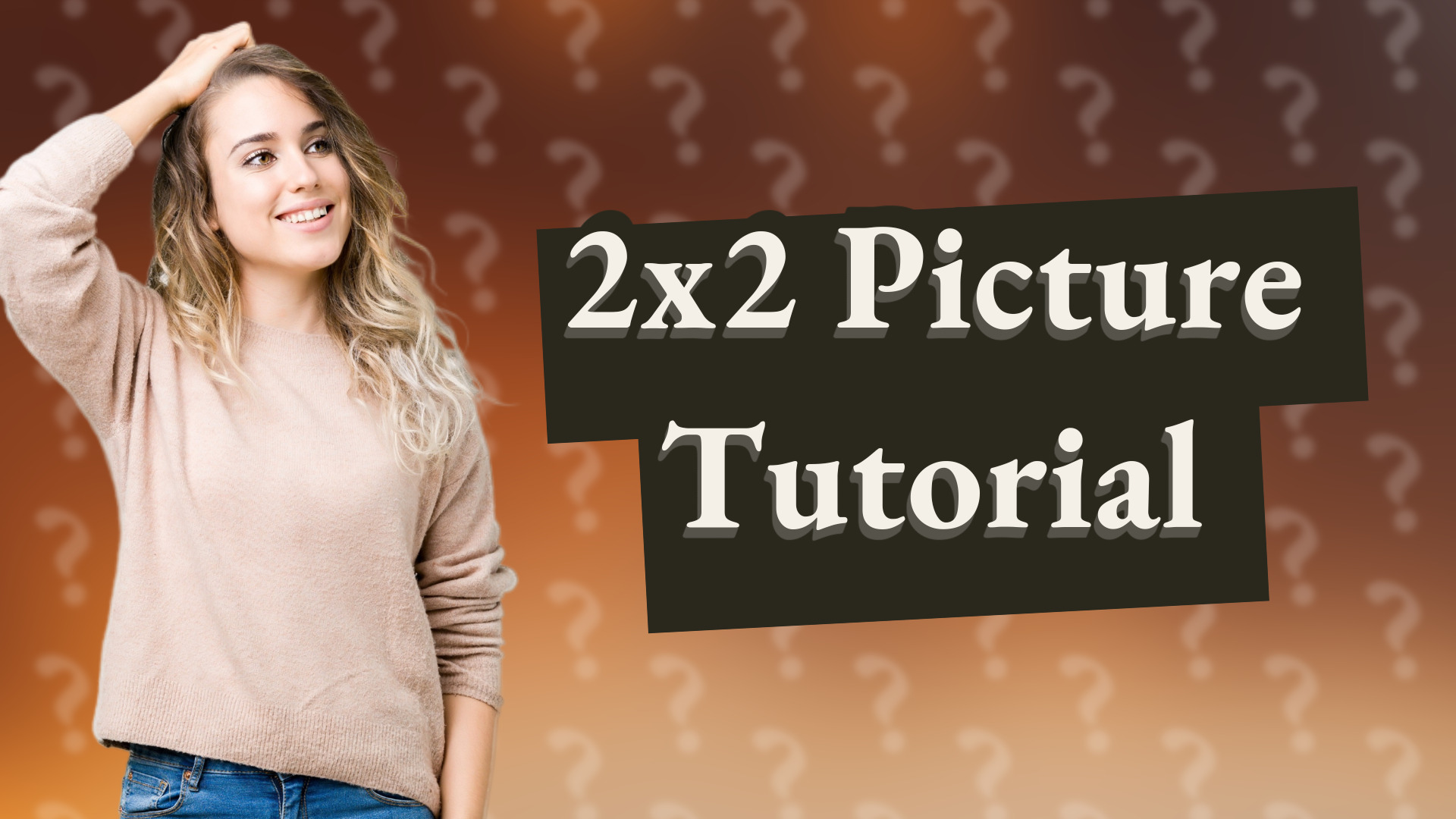 2x2 Picture Tutorial
