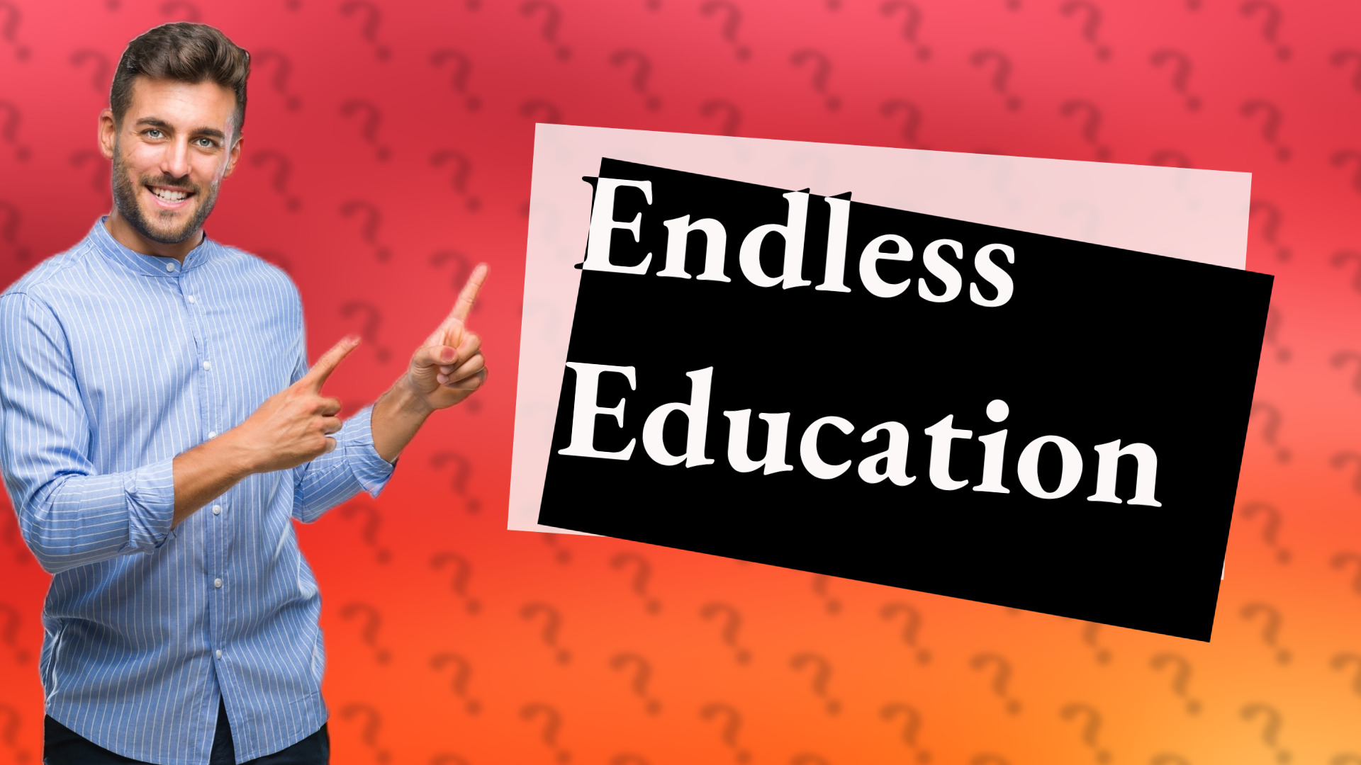 Endless Education