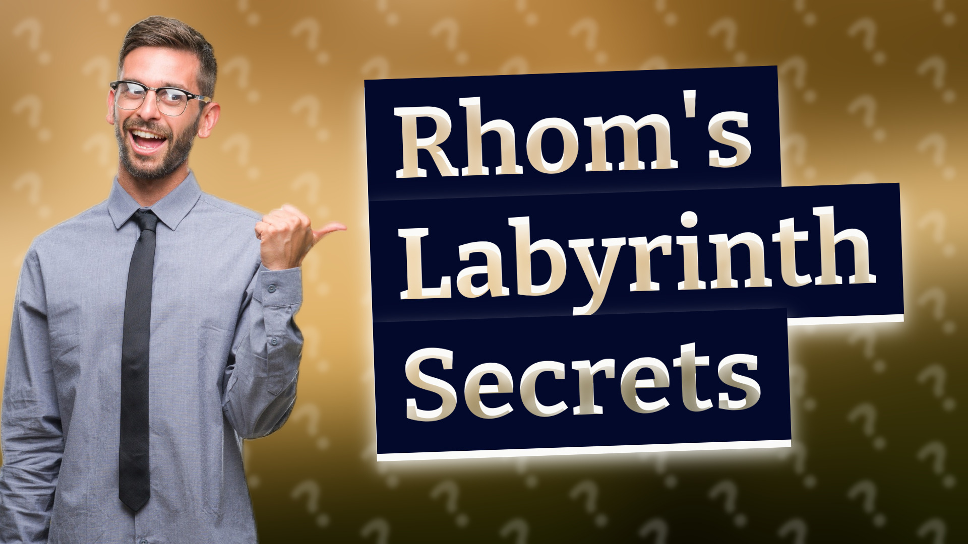 Rhom's Labyrinth Secrets