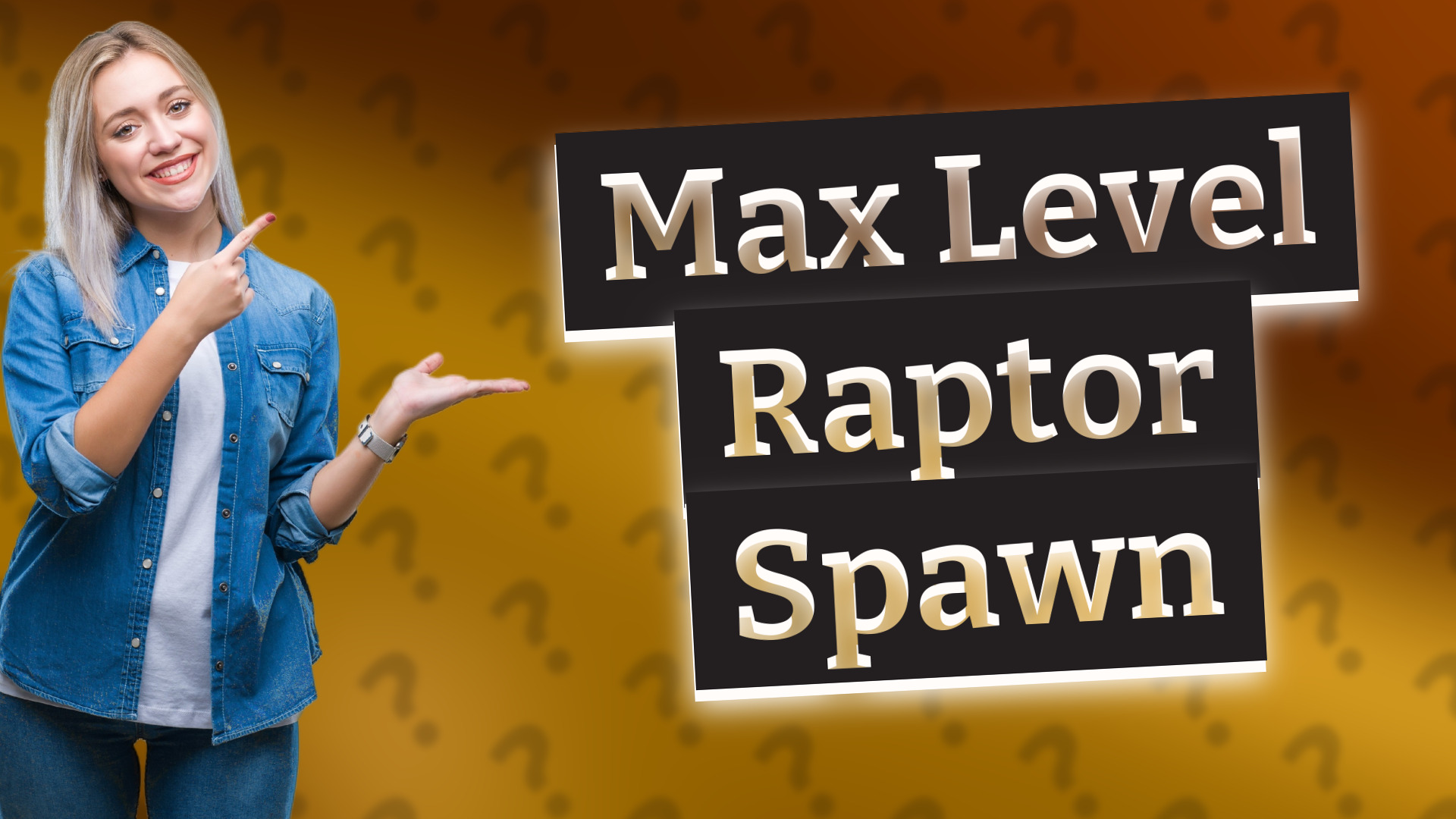 Max Level Raptor Spawn