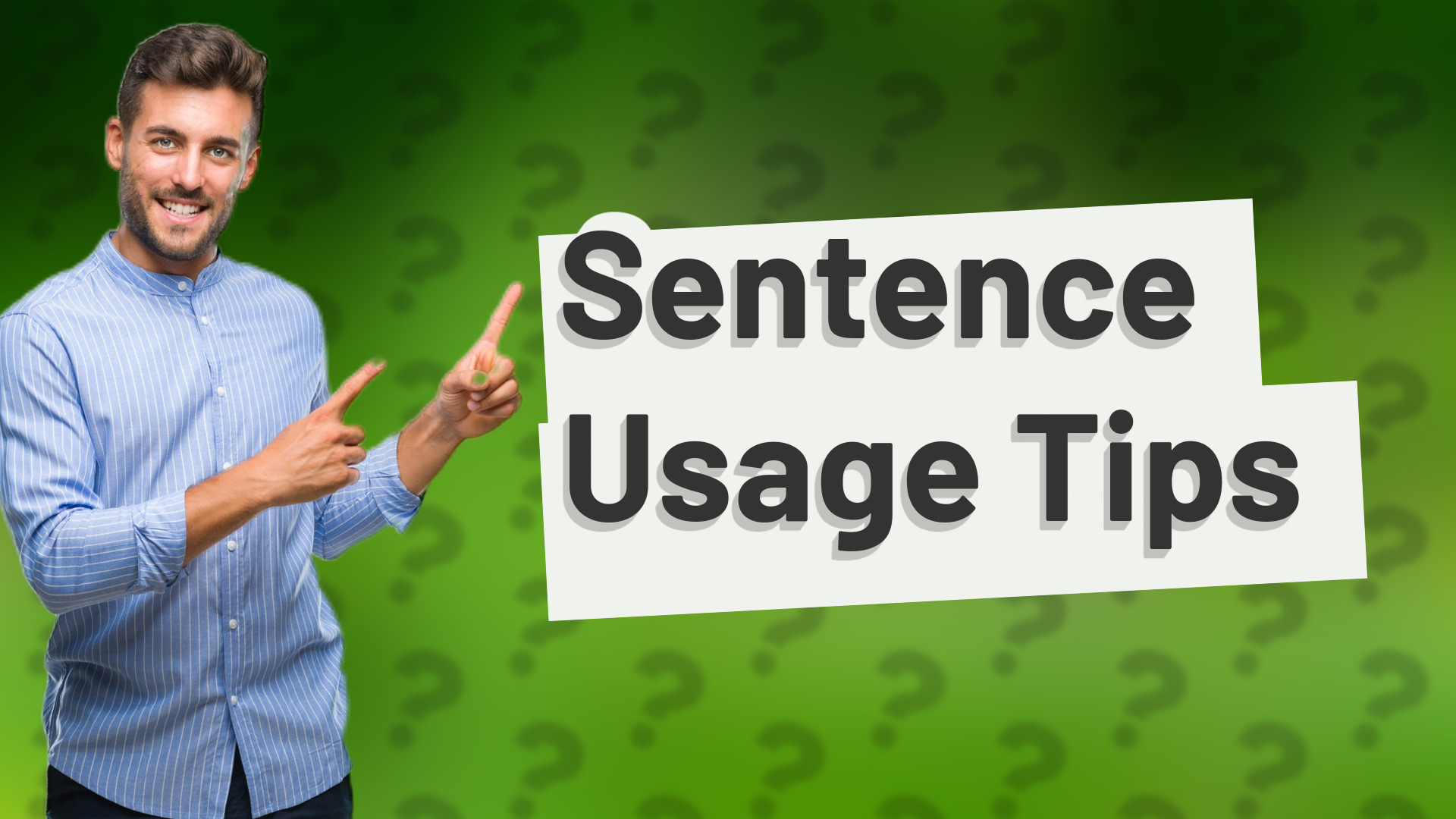 Sentence Usage Tips