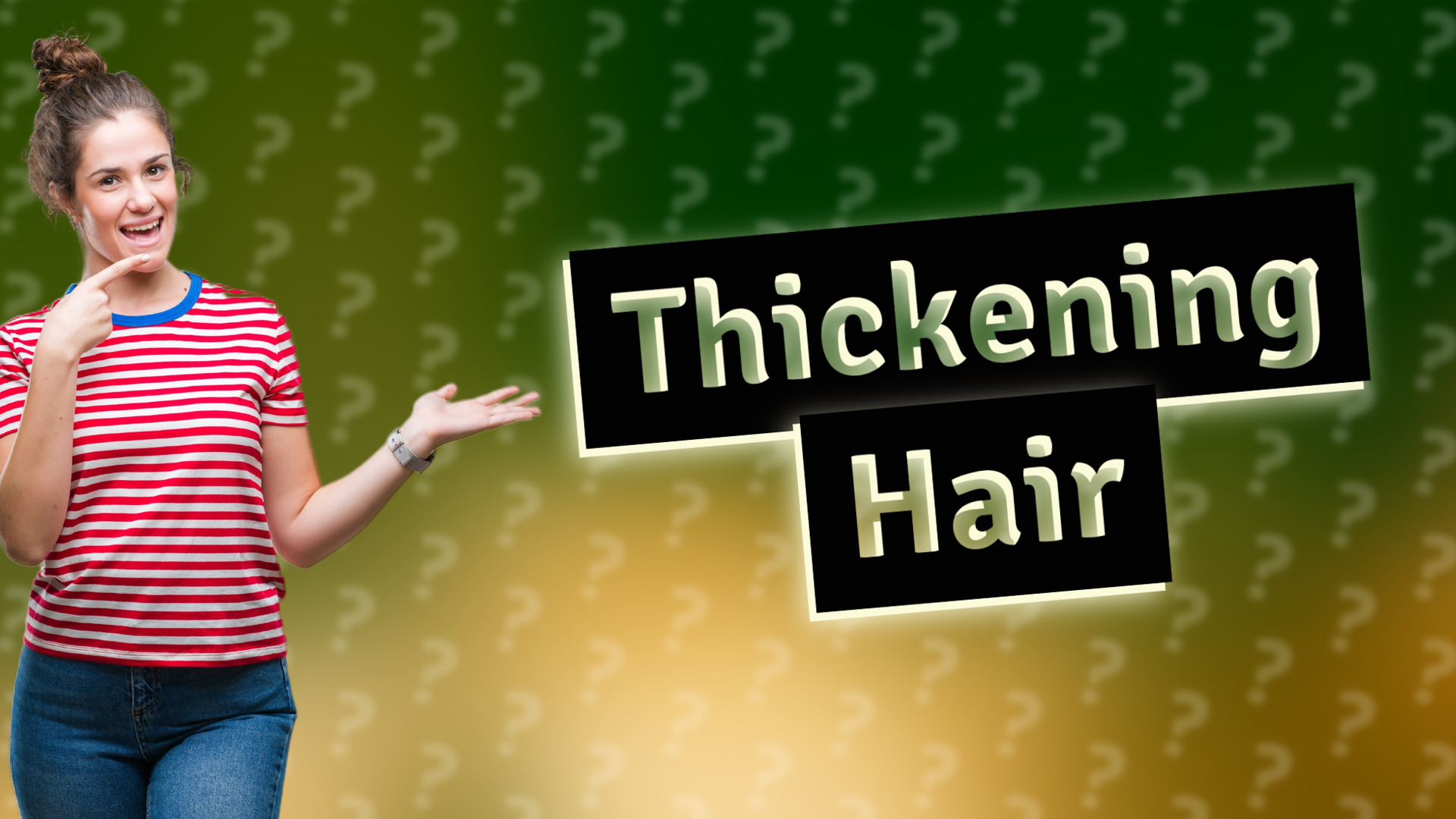 Thickening Hair