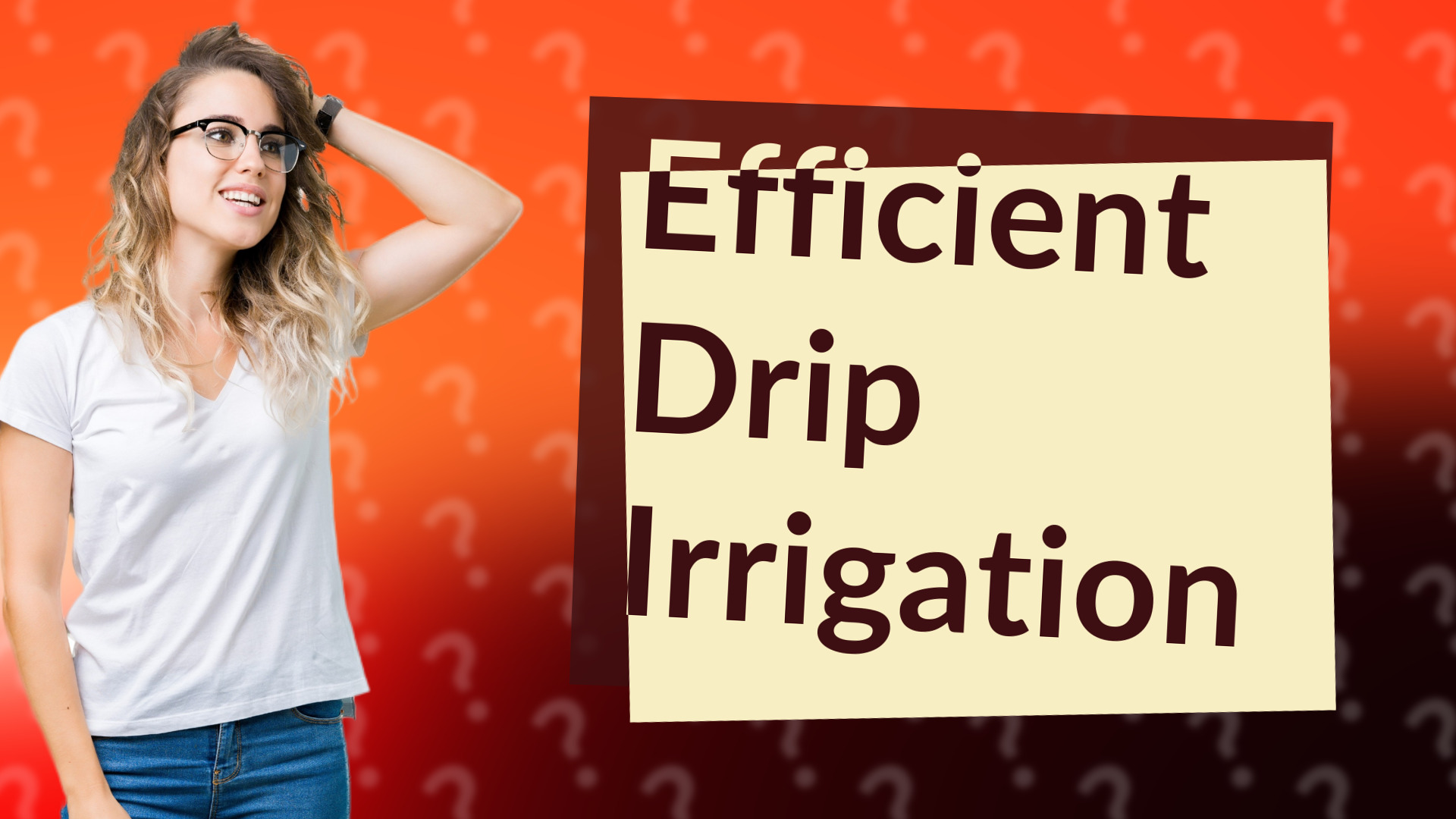 Efficient Drip Irrigation