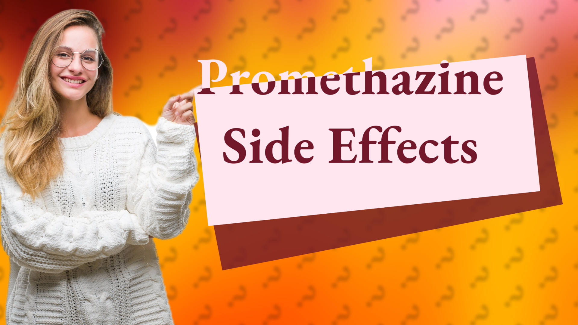 Promethazine Side Effects