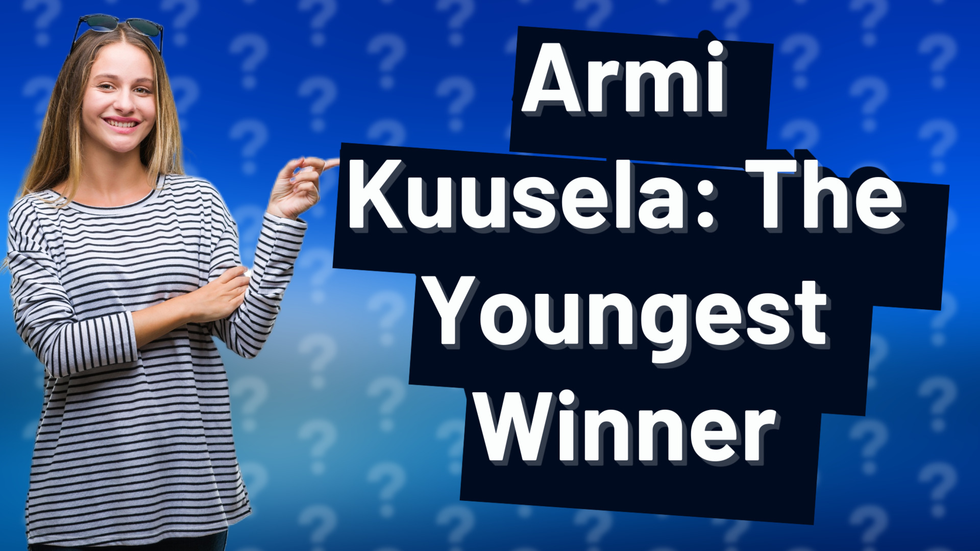 Armi Kuusela: The Youngest Winner