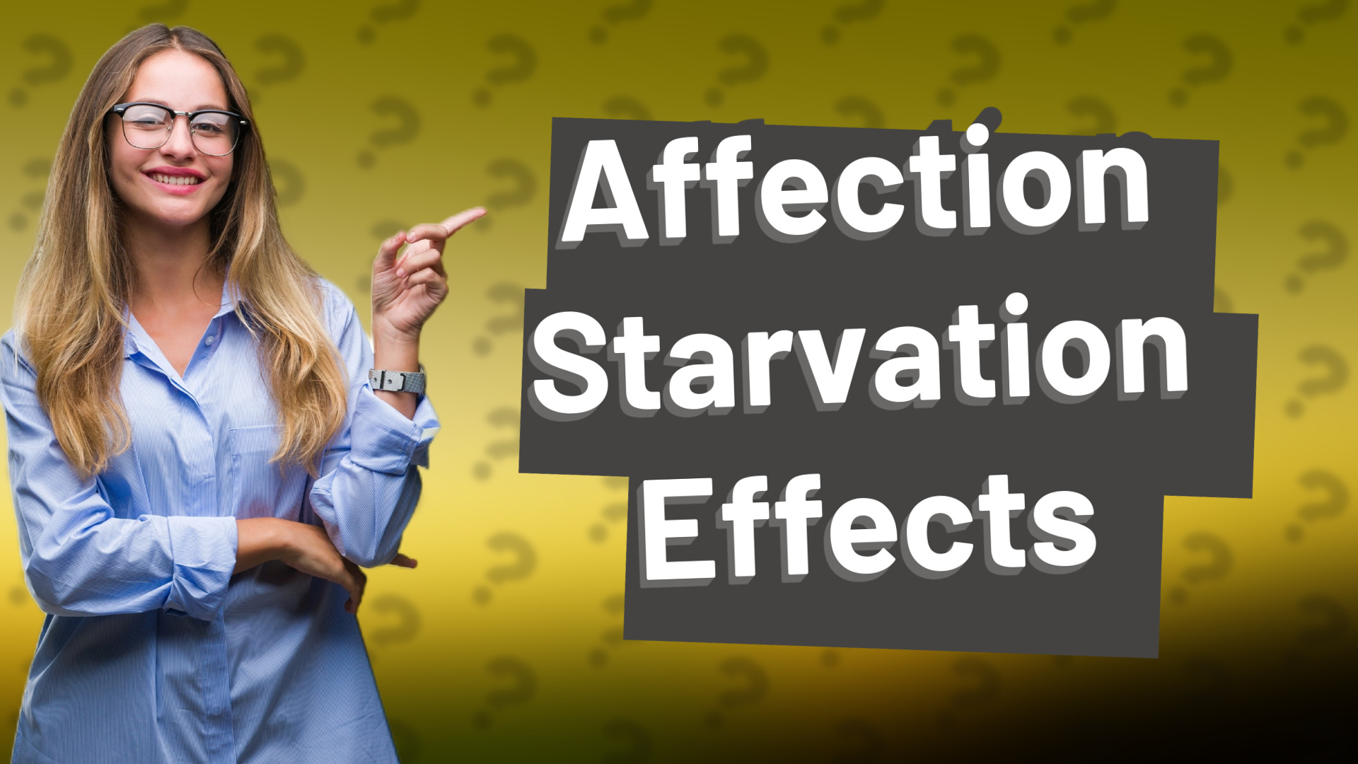 Affection Starvation Effects